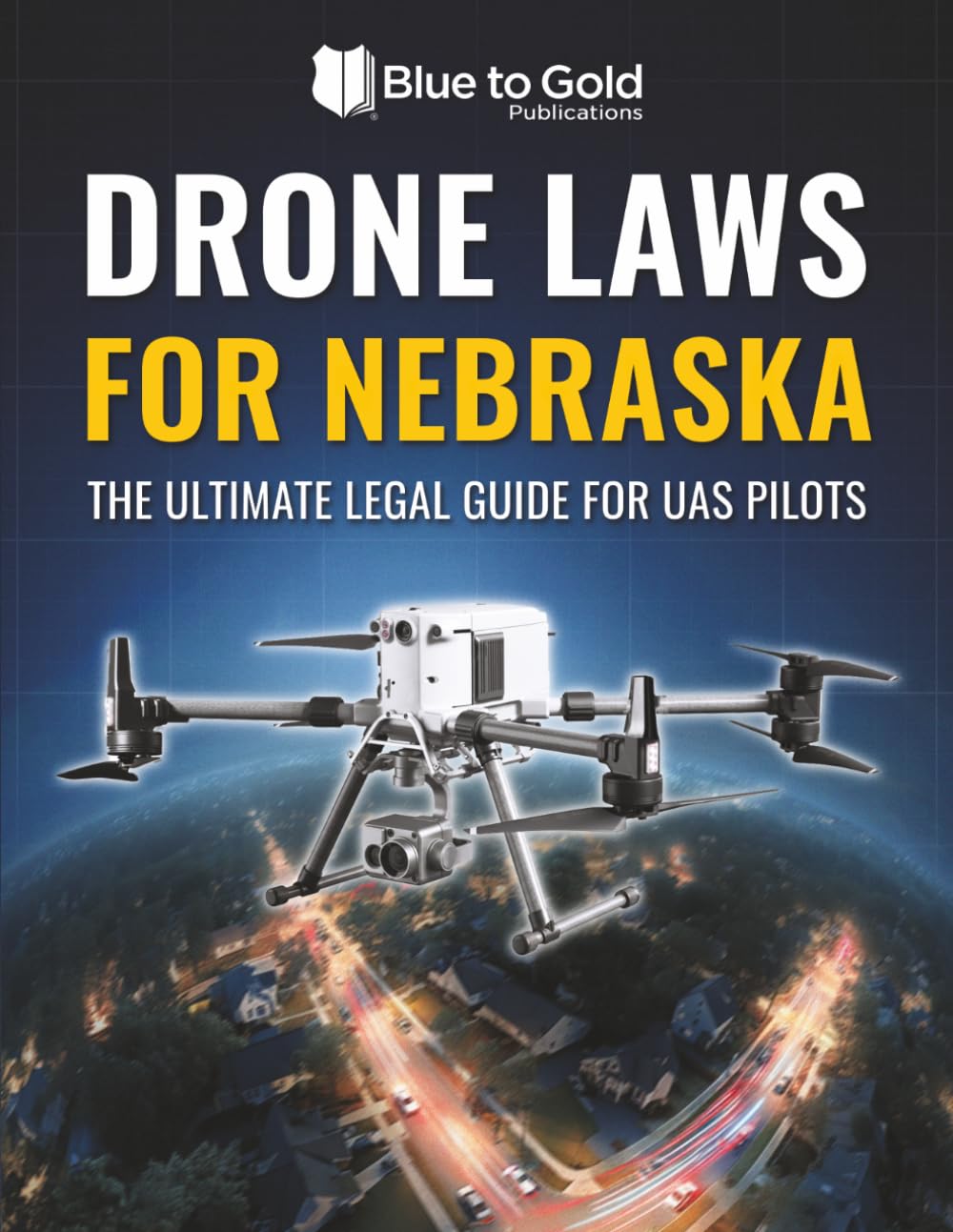 Drone Laws for Nebraska: The Ultimate Legal Guide for UAS Pilots baixar o livro de graça