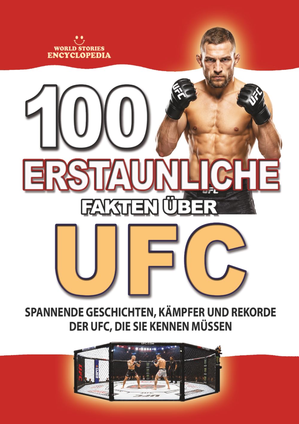 100 ERSTAUNLICHE FAKTEN ÜBER UFC: Spannende Geschichten, Kämpfer und unglaubliche Rekorde der UFC, die Sie kennen müssen (ERSTAUNLICHE FAKTEN GESCHICHTEN UND KURIOSITÄTEN) (German Edition) baixar livro de graça