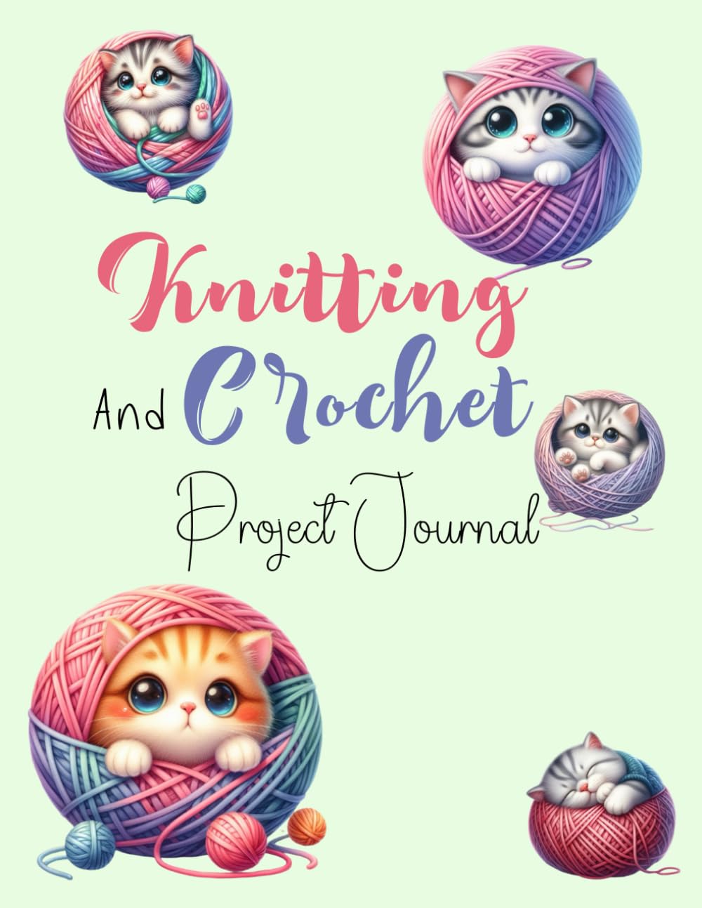 Knitting and Crochet Project Journal: Plan and Keep Track of Needlecraft Projects and Patterns, Stitches, Designs, Yarns, Hooks, and More For Crocheters and Cat Lovers baixar o livro de graça