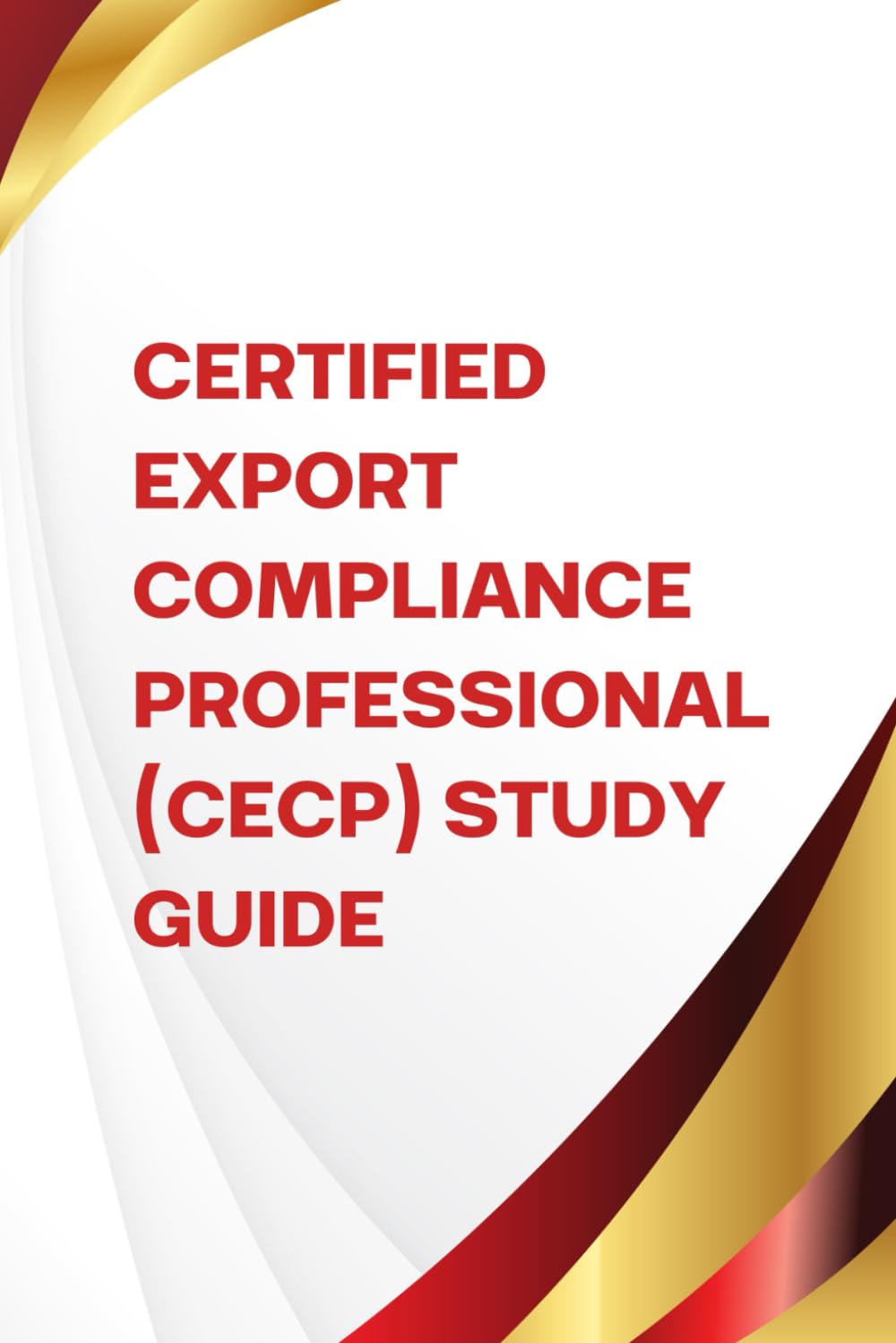 Certified Export Compliance Professional (CECP) Study Guide baixar o livro de graça