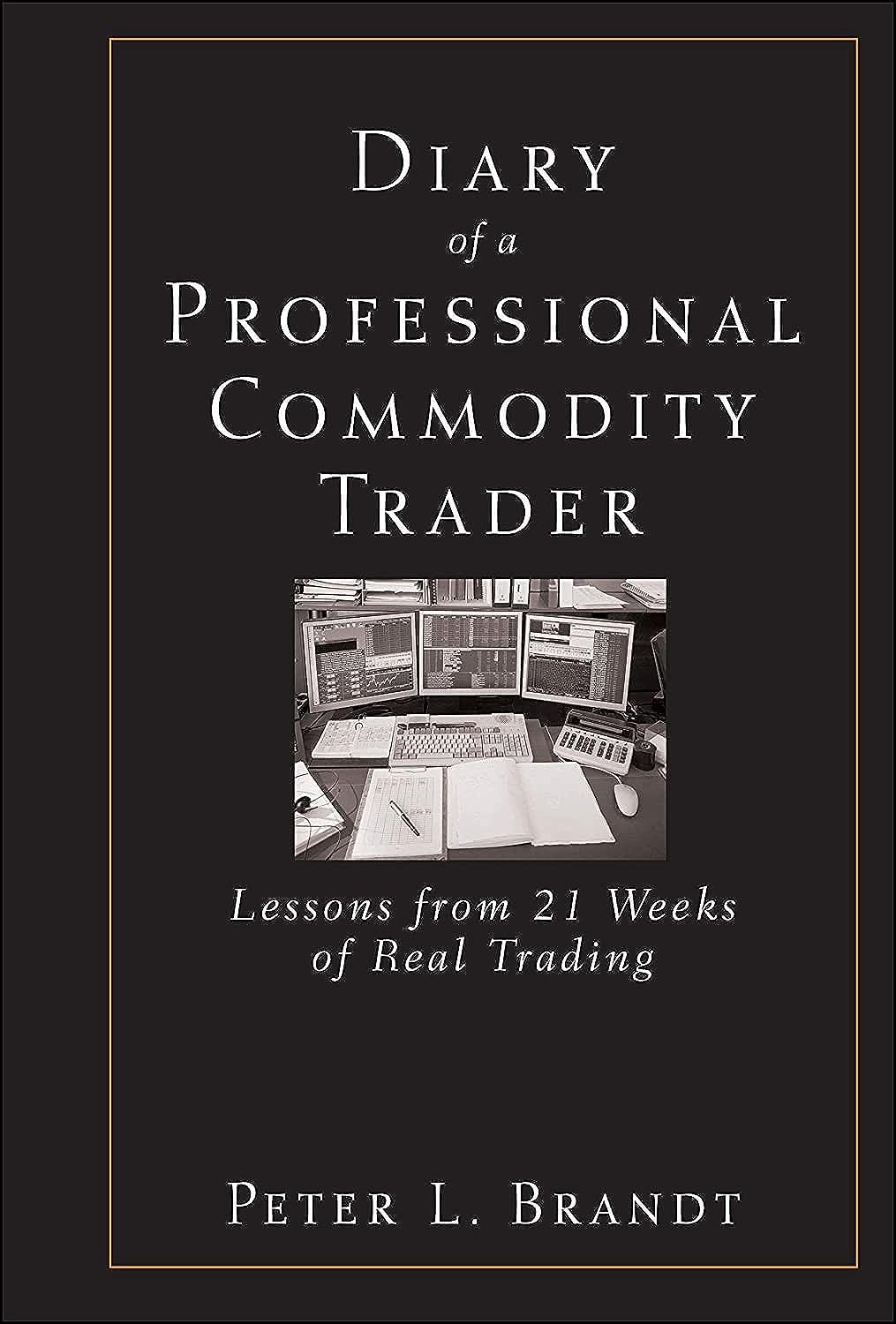 Diary of a Professional Commodity Trader: Lessons from 21 Weeks of Real Trading baixar livro de graça