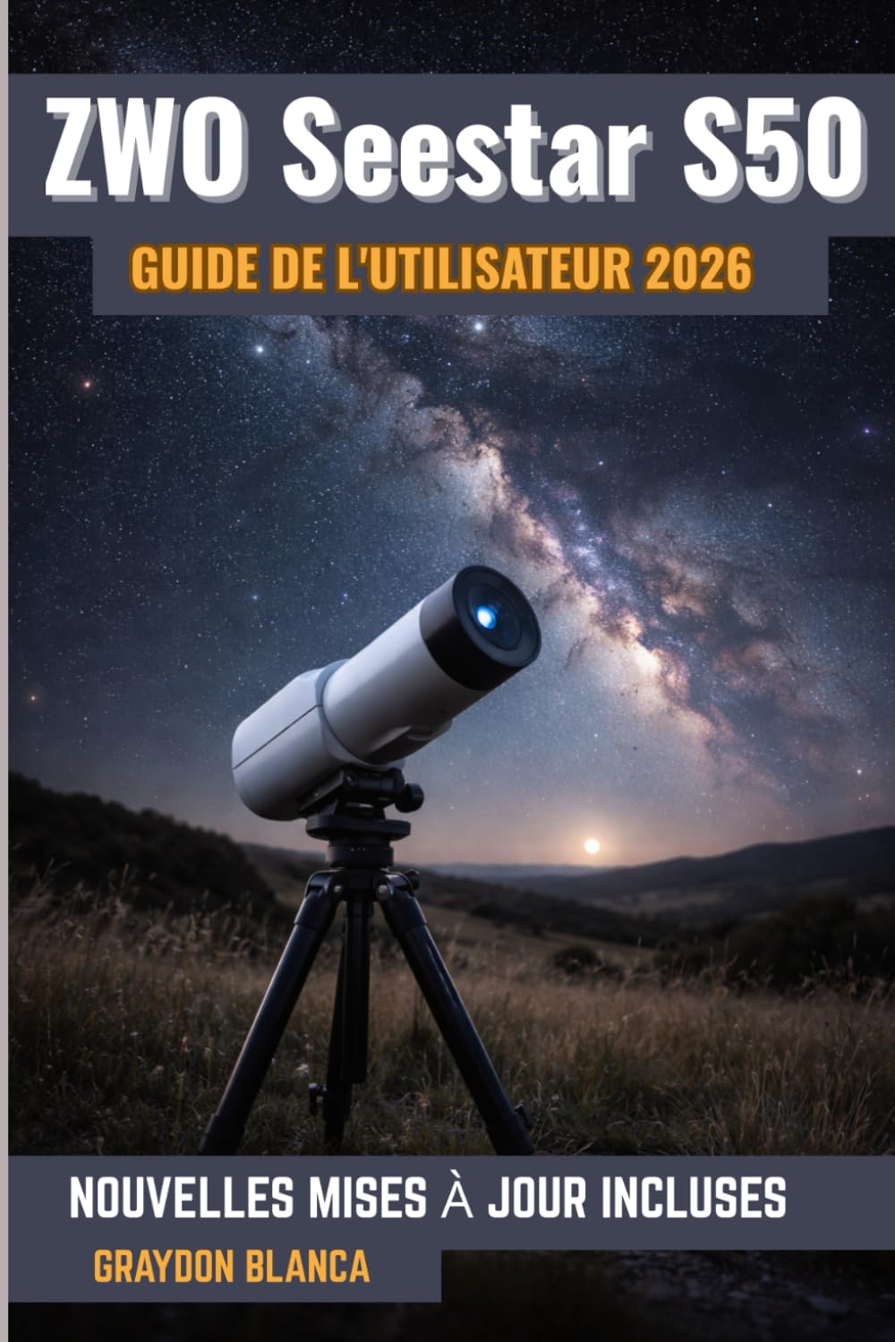 capítulo por capítulo baixar ZWO Seestar S50 Guide de l'utilisateur 2026: Manuel d'utilisation non officiel (French Edition)