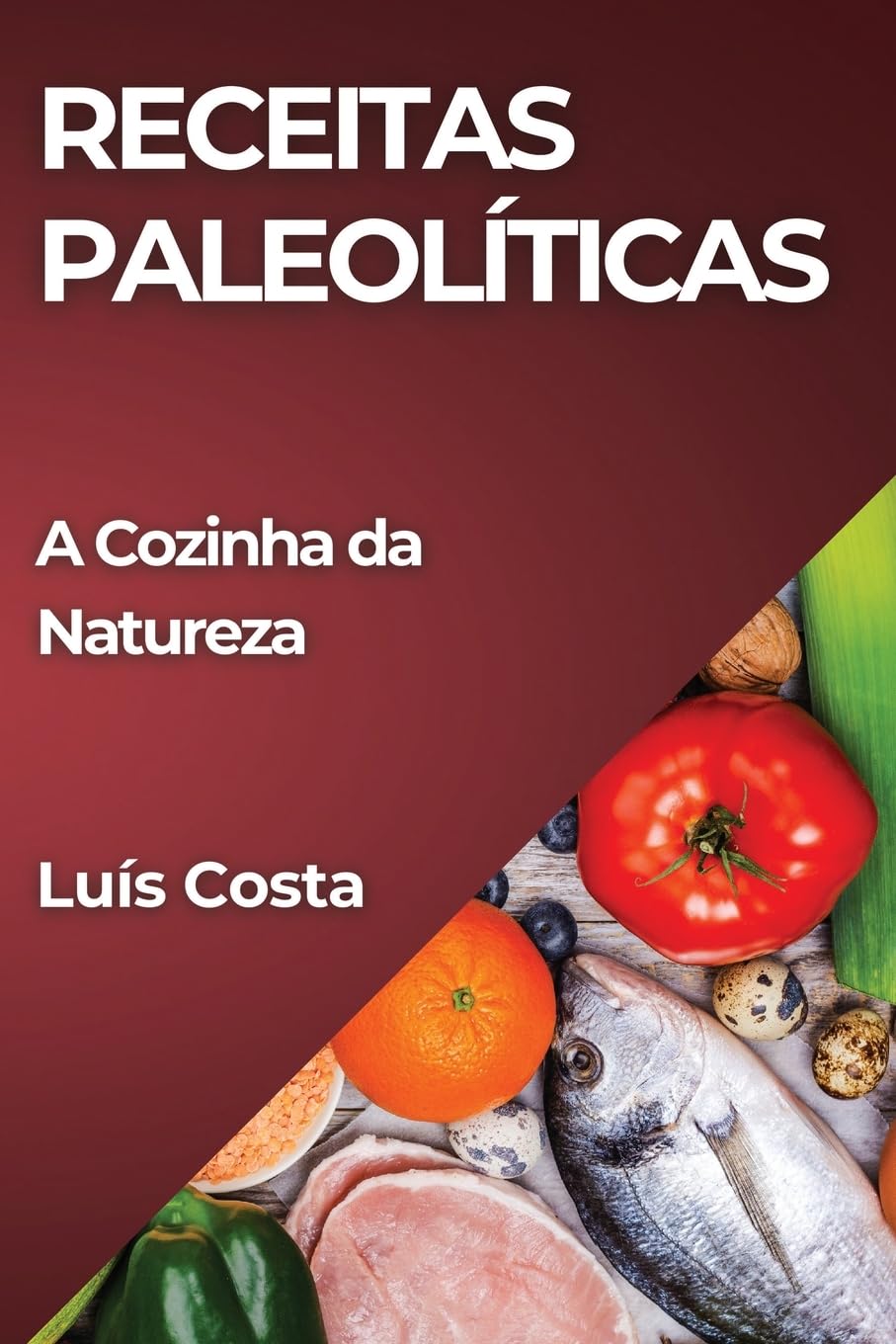 capítulo por capítulo baixar Receitas Paleolíticas: A Cozinha da Natureza