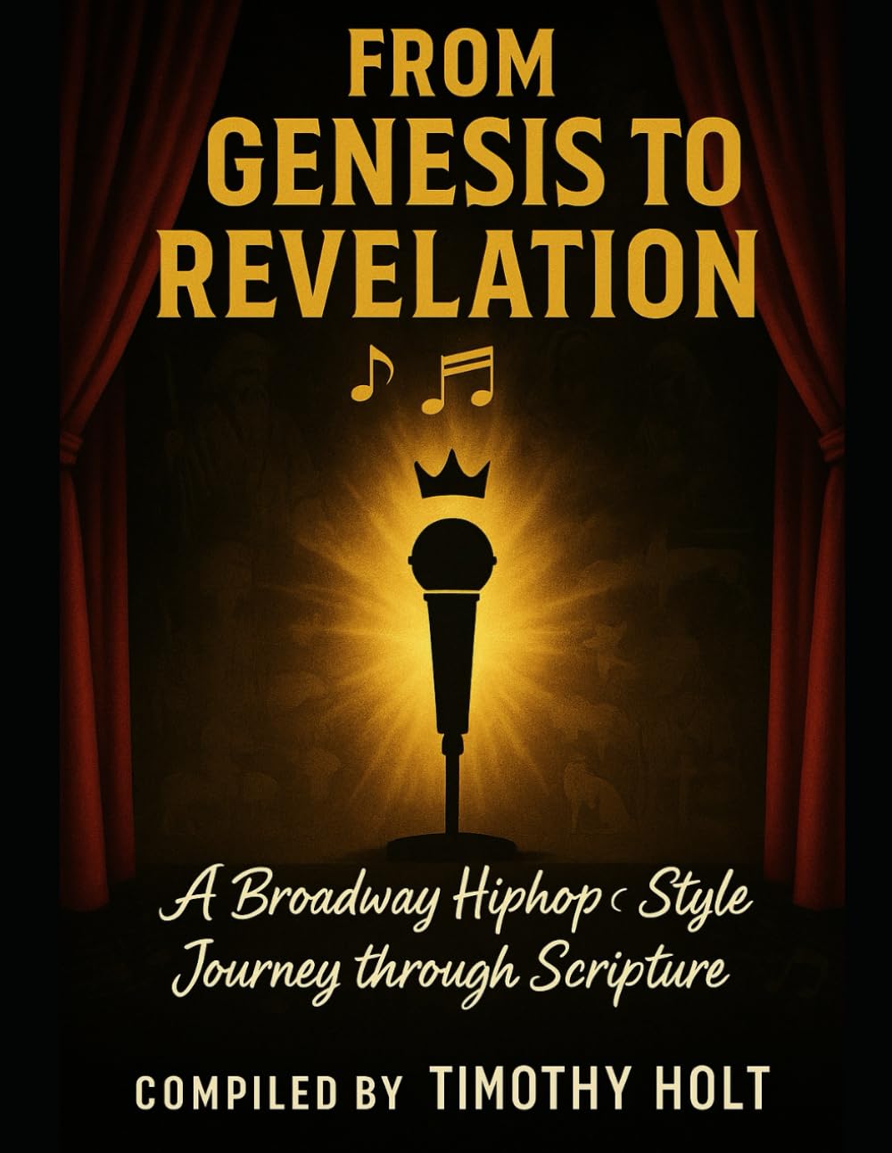 From Genesis to Revelation: A Broadway Hiphop Musical Style Journey Through Scripture baixar o livro de graça
