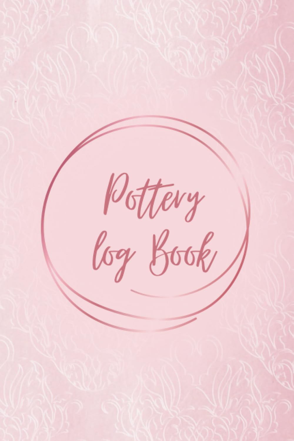 ler totalmente Pottery Log Book: Journal for Potters Beginners & Professionals | Keep Record of your Pottery & Ceramic Projects and Client Information | Gifts for Potters