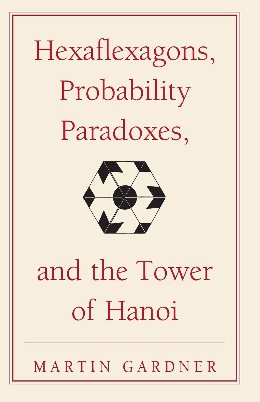Hexaflexagons, Probability Paradoxes, and the Tower of Hanoi: Martin Gardner's First Book of Mathematical Puzzles and Games: 1 baixar o livro de graça