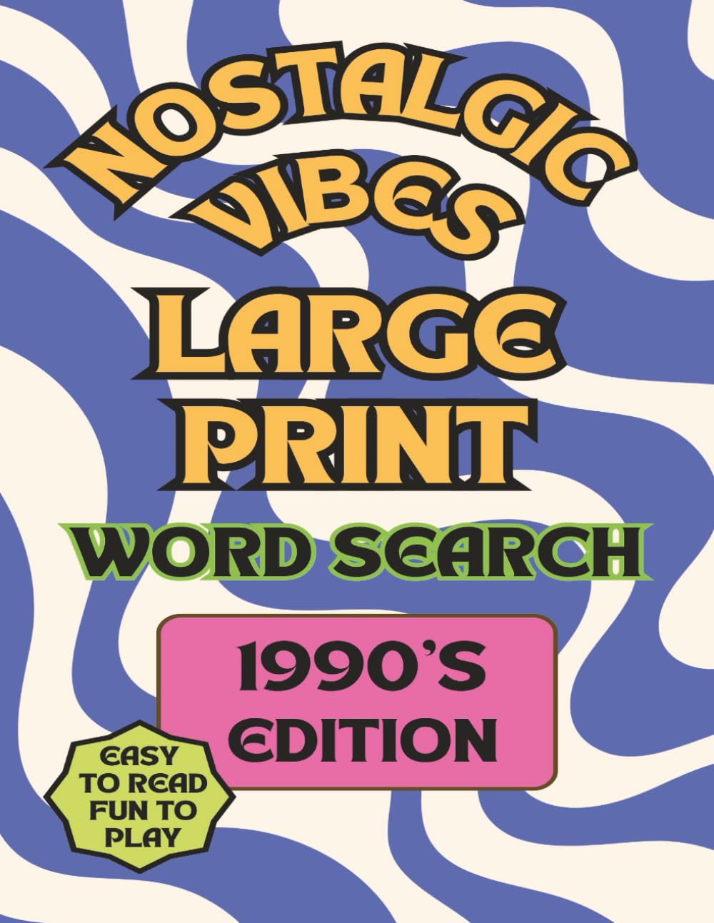 Nostalgic Vibes Large Print Word Search 1990's Edition: 50 Puzzles and Solutions (Nostalgic Vibes Large Print Word Search Collection) baixar o livro de graça