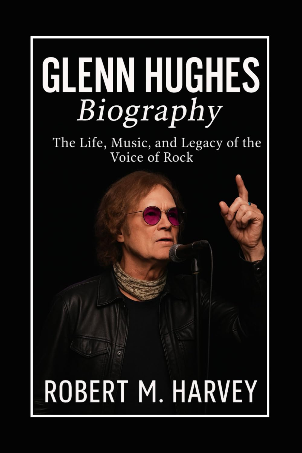 Glenn Hughes Biography: The Life, Music, and Legacy of the Voice of Rock baixar o livro de graça