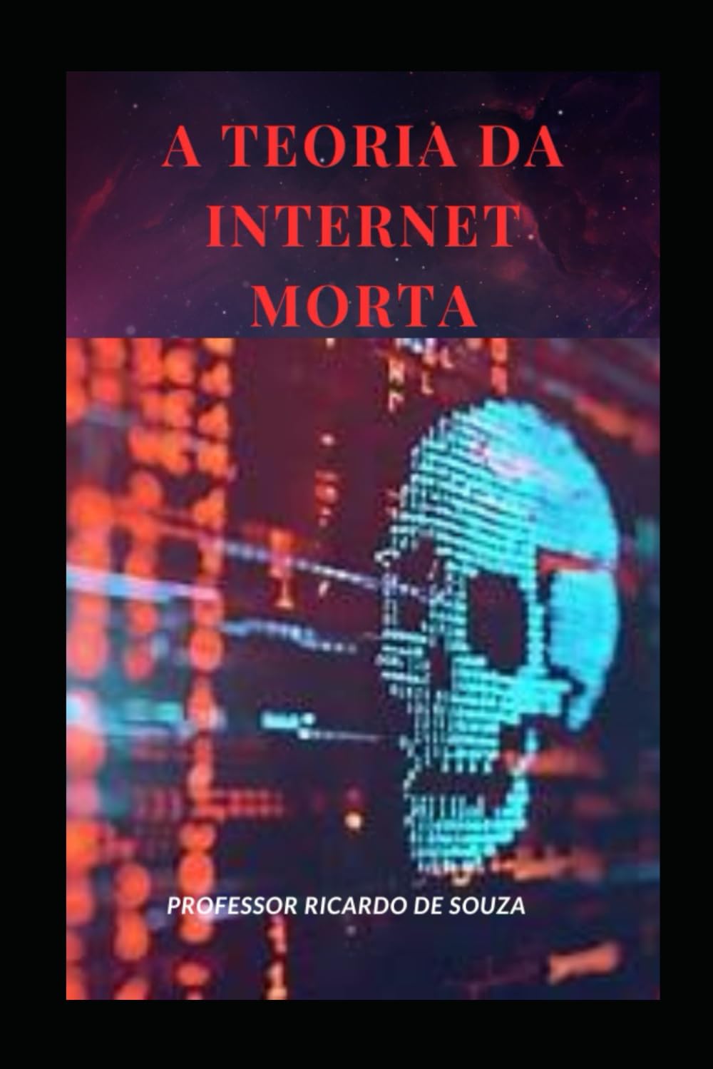 capítulo por capítulo baixar A Teoria da Internet Morta (Portuguese Edition)