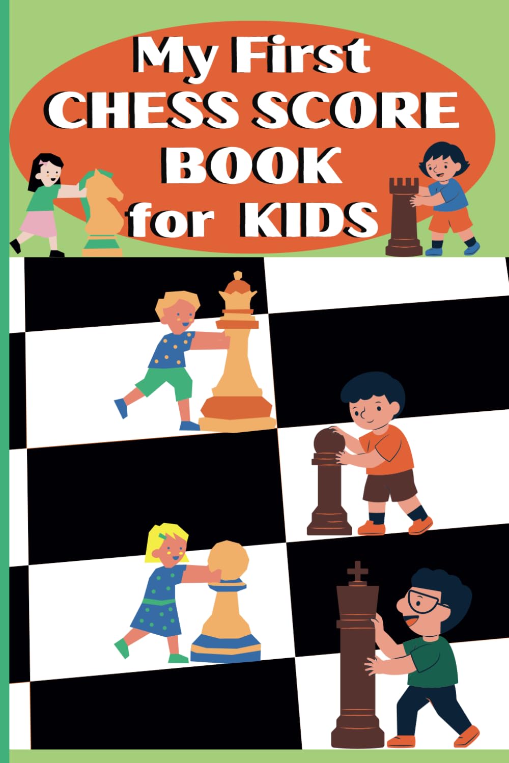 My First CHESS SCORE BOOK for KIDS: 129 Game Pages with 30 Moves with Diagram for Tactics and Strategies Notes; for Chess Matches & Tournaments; Perfect Gift for Kids Teens Students baixar livro de graça