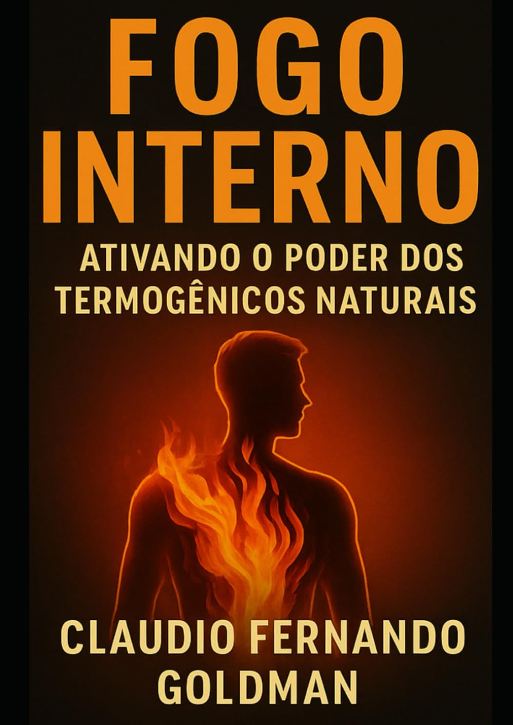 capítulo por capítulo baixar Fogo Interno: Ativando o Poder dos Termogênicos Naturais para Metabolismo e Perda de Peso (Motor de Queima Contínua) (Portuguese Edition)