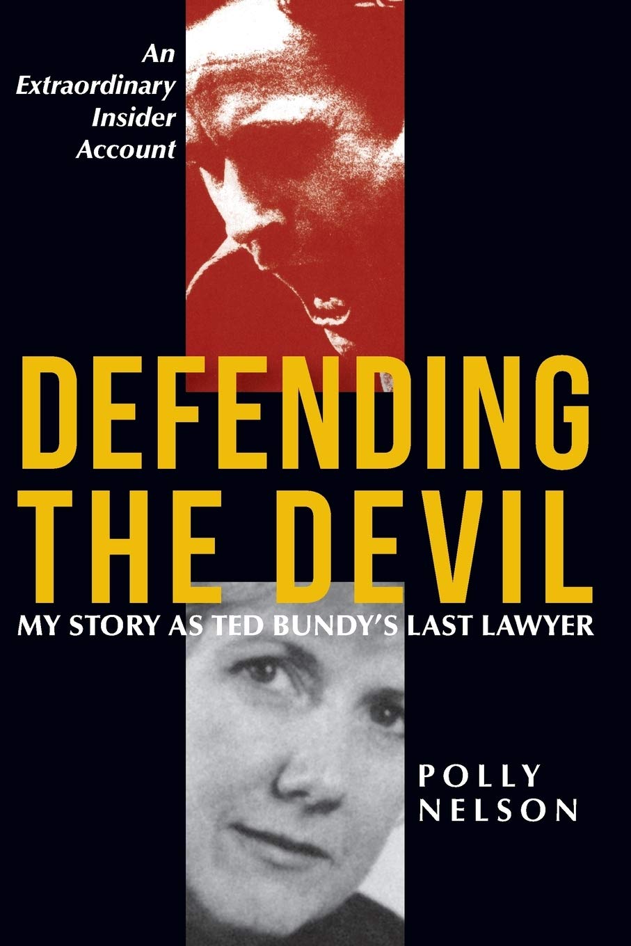 Defending the Devil: My Story as Ted Bundy's Last Lawyer baixar livro de graça