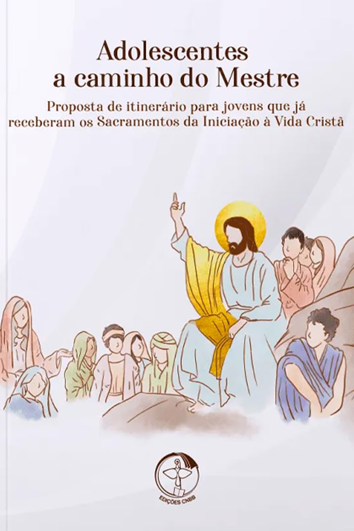 Adolescentes a caminho do mestre: proposta de itinerario para jovens que j baixar livro de graça