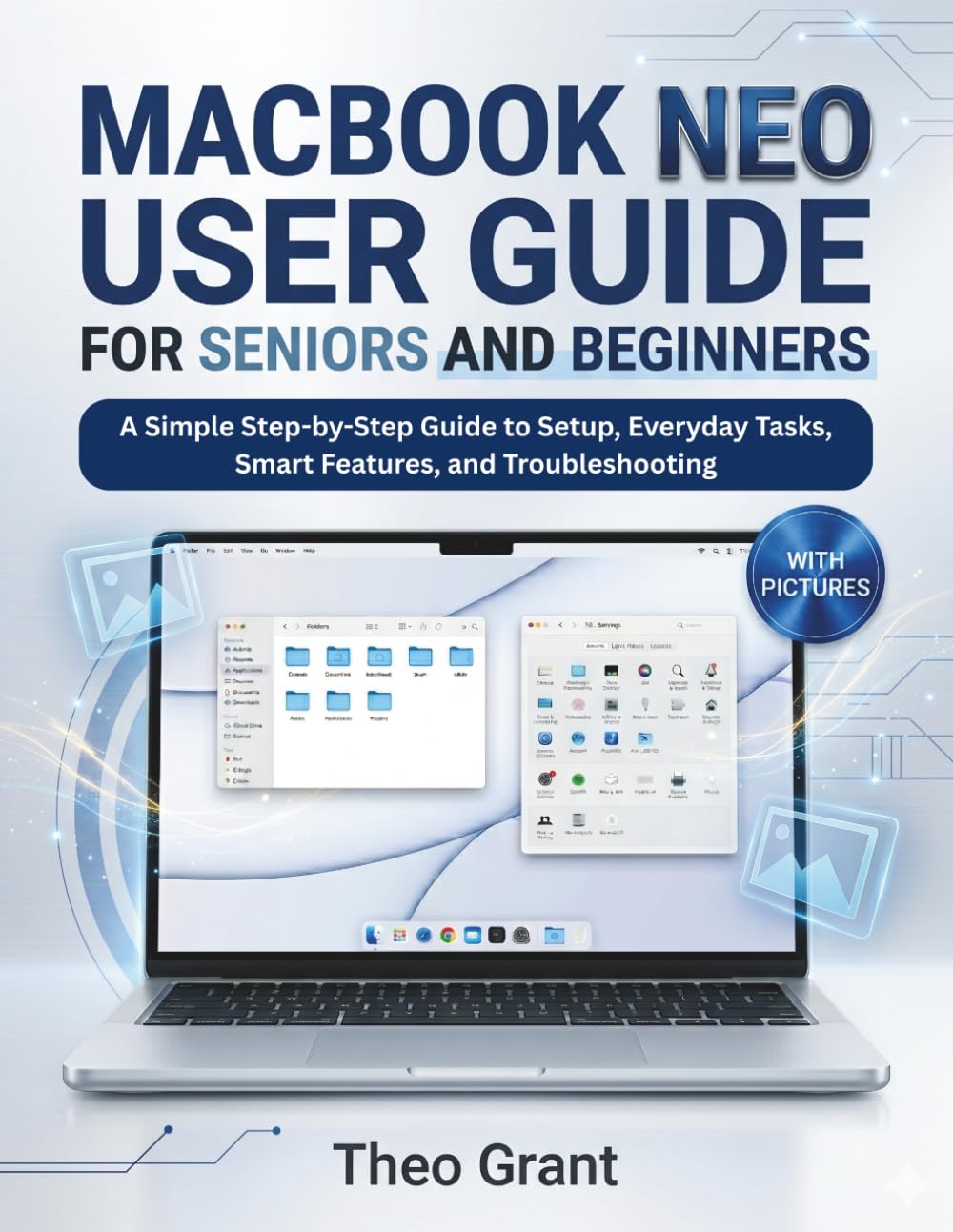 MACBOOK NEO USER GUIDE FOR SENIORS AND BEGINNERS: A Simple Step-by-Step Guide to Setup, Everyday Tasks, Smart Features, and Troubleshooting baixar o livro de graça