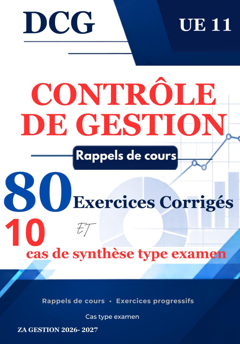 Contrôle de gestion 80 exercices corrigés et 10 cas de synthèse: Rappels de cours · Exercices progressifs · Cas type examen DCG — UE 11 (French Edition) baixar o livro de graça