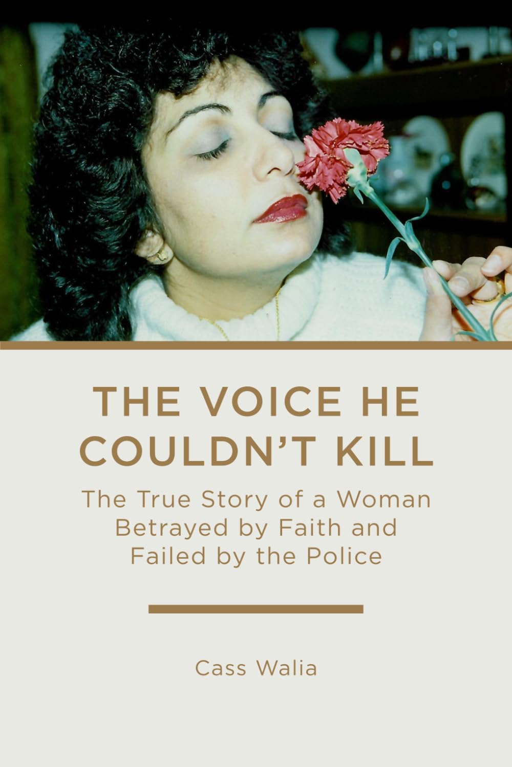 The Voice He Couldn't Kill: The True Story of a Woman Betrayed by Faith and Failed by the Police baixar o livro de graça