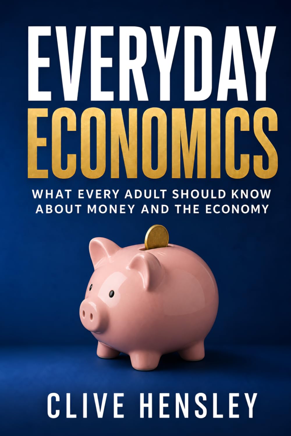 ler totalmente Everyday Economics: What Every Adult Should Know About Money and the Economy