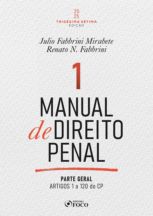 Manual de Direito Penal - Parte Geral - Arts. 1º a 120 do CP - 37ª Ed - 2025 Volume 01 baixar o livro de graça