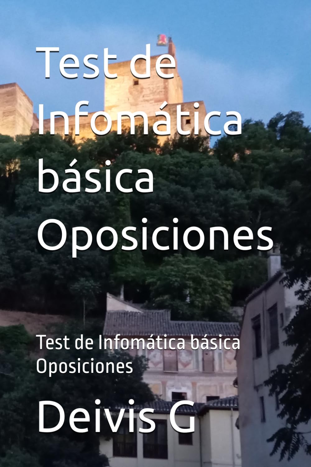 ler totalmente Test de Infomática básica Oposiciones: Test de Infomática básica Oposiciones (Spanish Edition)