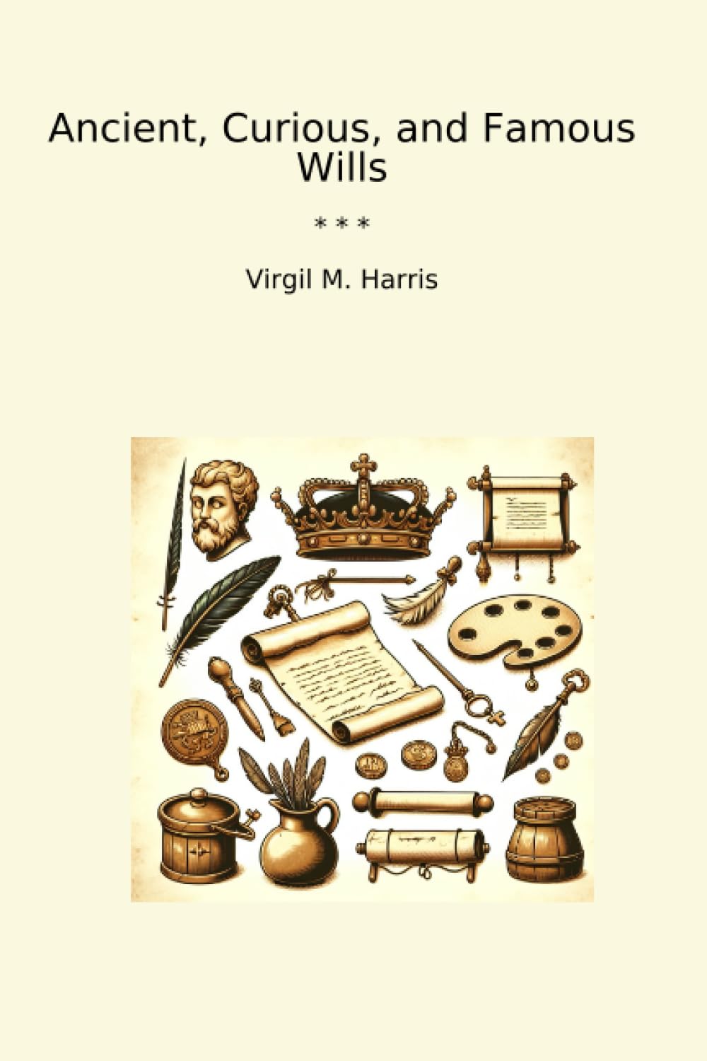 ler totalmente Ancient, Curious, and Famous Wills (Classic Books)