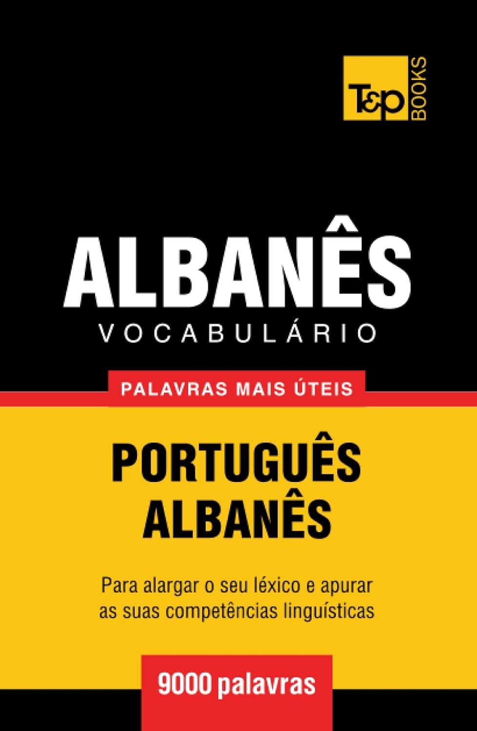 ler totalmente Vocabulário Português-Albanês - 9000 palavras mais úteis (European Portuguese Collection) (Portuguese Edition)