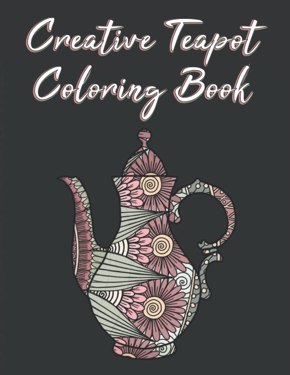 Creative Teapot Coloring Book: Teapots with Motifs for Coloring - Tea pot Coloring Activity | Teapot Designs Colouring Book baixar livro de graça