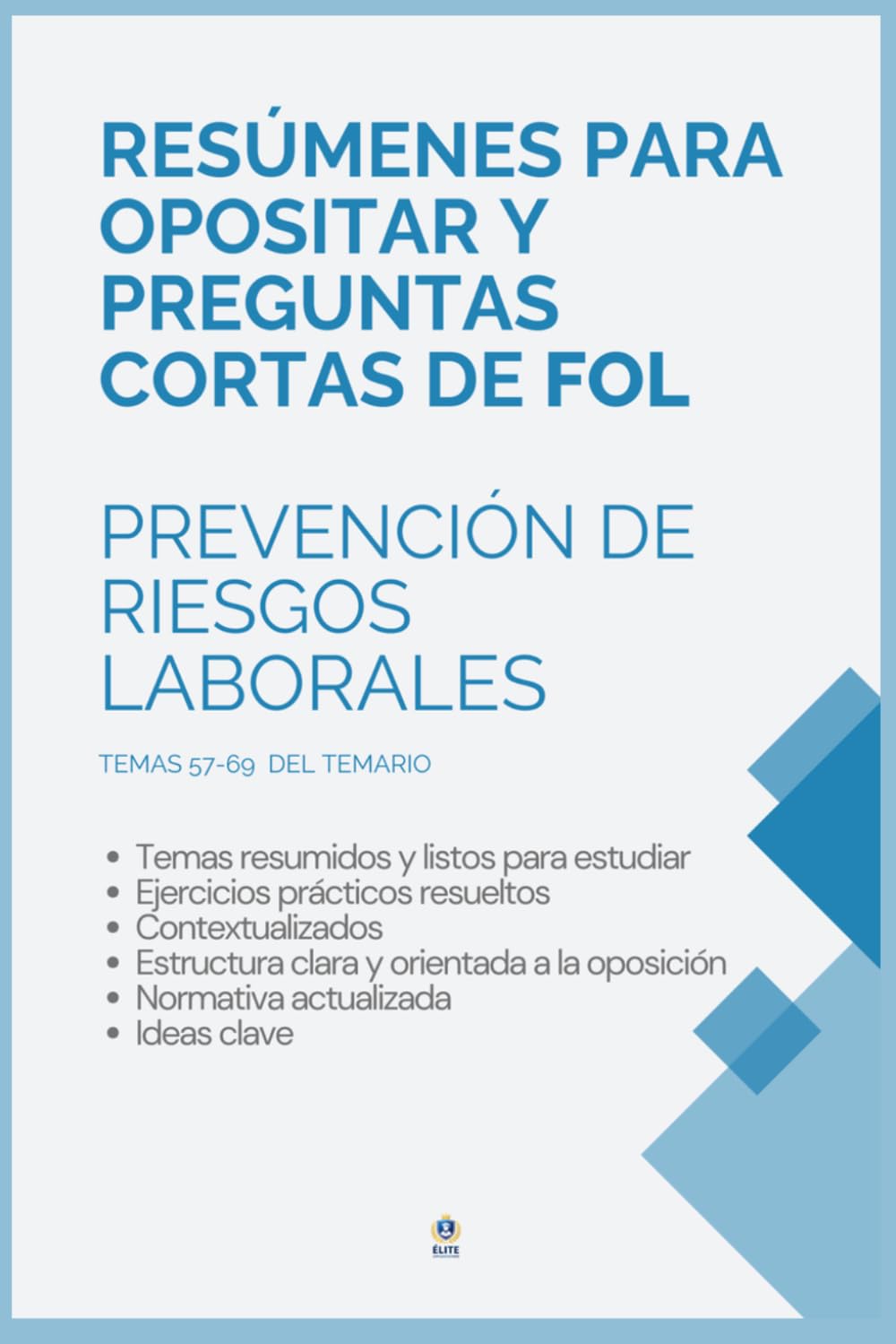 FORMACIÓN Y ORIENTACIÓN LABORAL (FOL ) RESÚMENES PARA OPOSITAR: TEMAS 57 - 69 Teoría y preguntas cortas de Prevención de Riesgos Laborales (Spanish Edition) baixar livro de graça