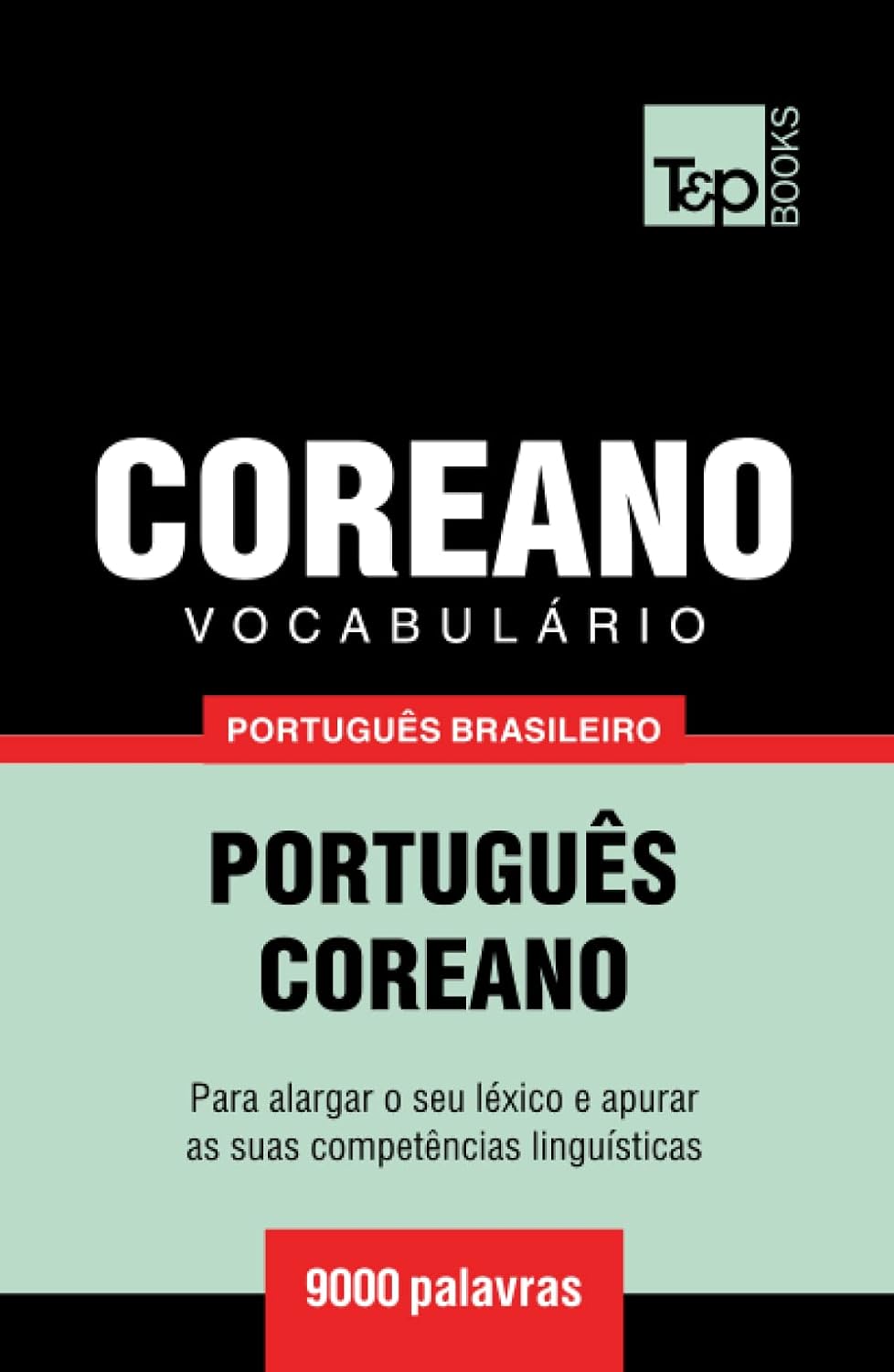 ler totalmente Vocabulário Português Brasileiro-Coreano - 9000 palavras (Brazilian Portuguese Collection) (Portuguese Edition)