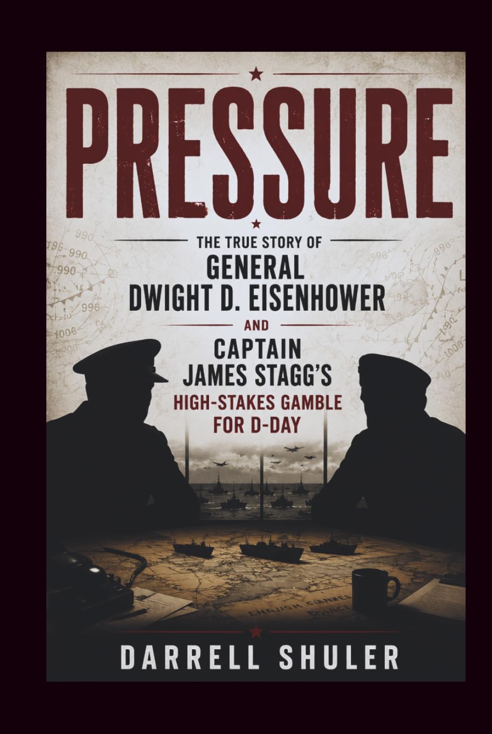ler totalmente Pressure: The True Story of General Dwight D. Eisenhower and Captain James Stagg’s High-Stakes Gamble for D-Day