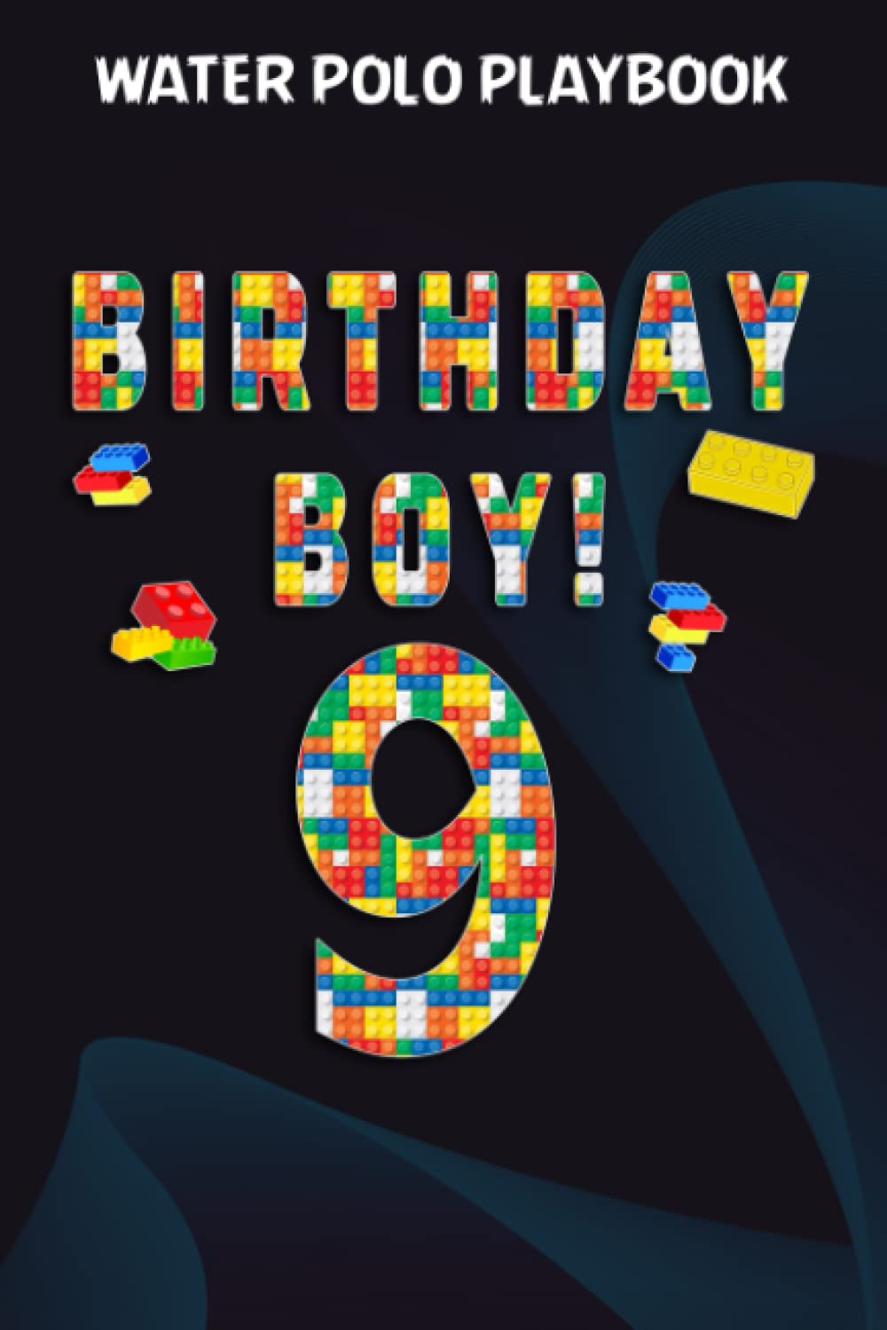 ler totalmente Water Polo Playbook:Cute 9th Birthday Gift 9 Years Old Block Building: Gifts for Dad:Practical Water Polo Game Coach Play Book | Coaching Notebook... & Strategy | Gift for Coaches & Team,Birth