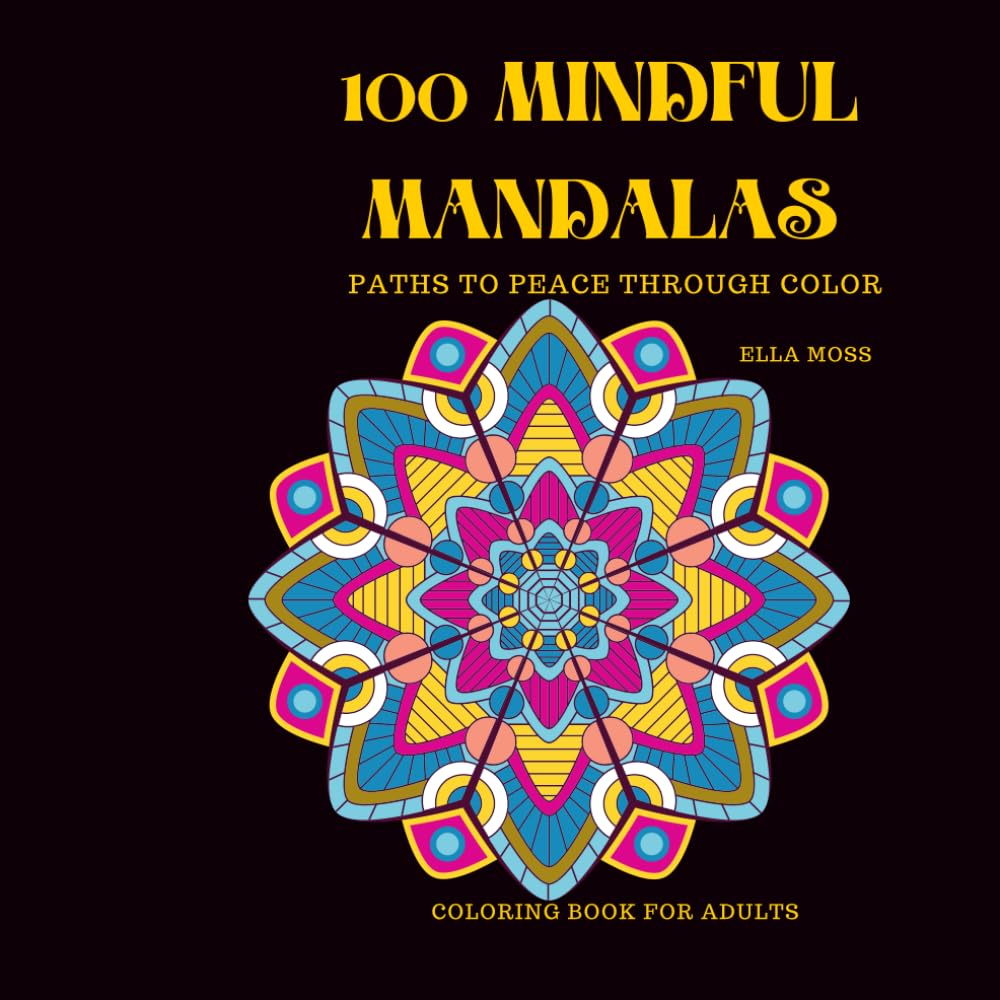 100 MINDFUL MANDALAS COLORING BOOK baixar o livro de graça