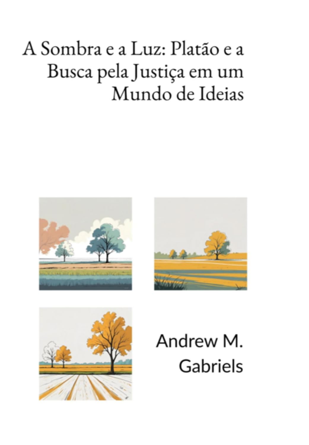 A Sombra E A Luz: Platão E A Busca Pela Justiça Em Um Mundo De Ideias baixar o livro de graça