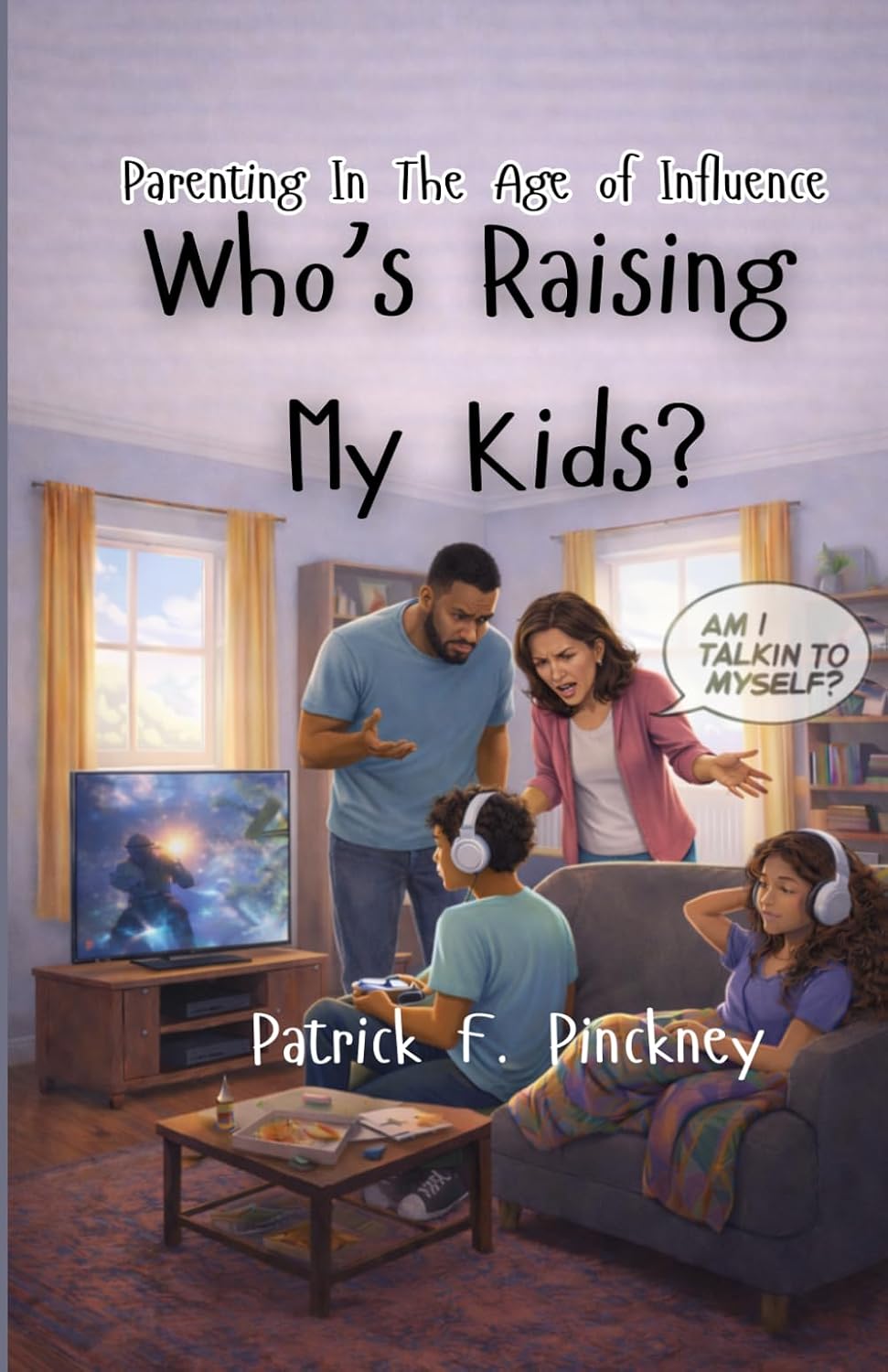 Who's Raising My Kids?: Parenting In the Age of Influence baixar o livro de graça