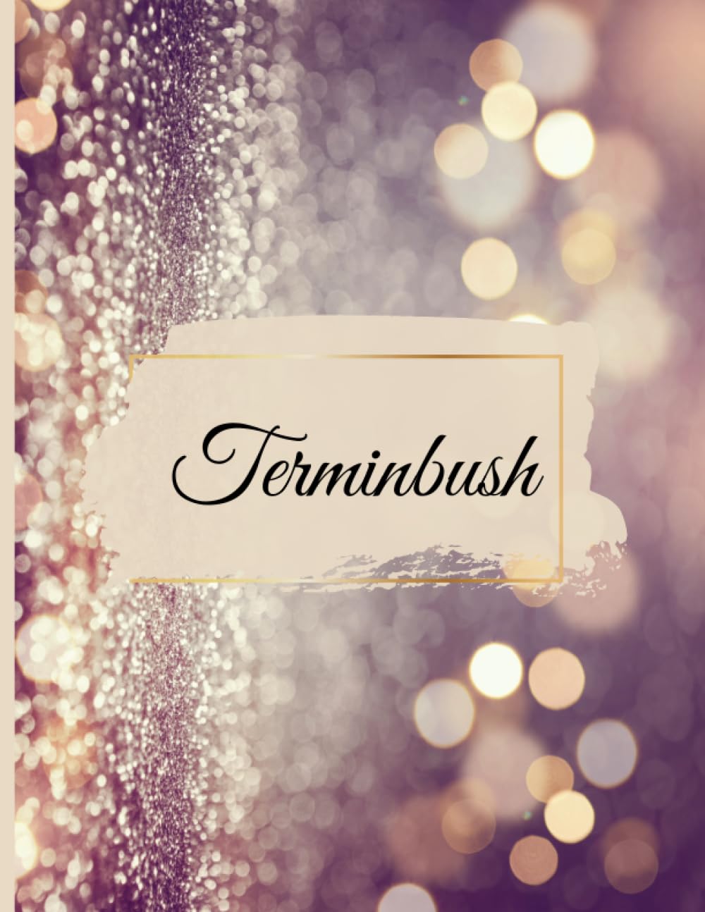 ler totalmente Terminbush: Terminplaner für Beautysalon, Maniküre, Kosmetikerin, Selbstständige / Erleichtert die professionelle Terminvereinbarung/... Datum... 15min Intervall/ (German Edition)