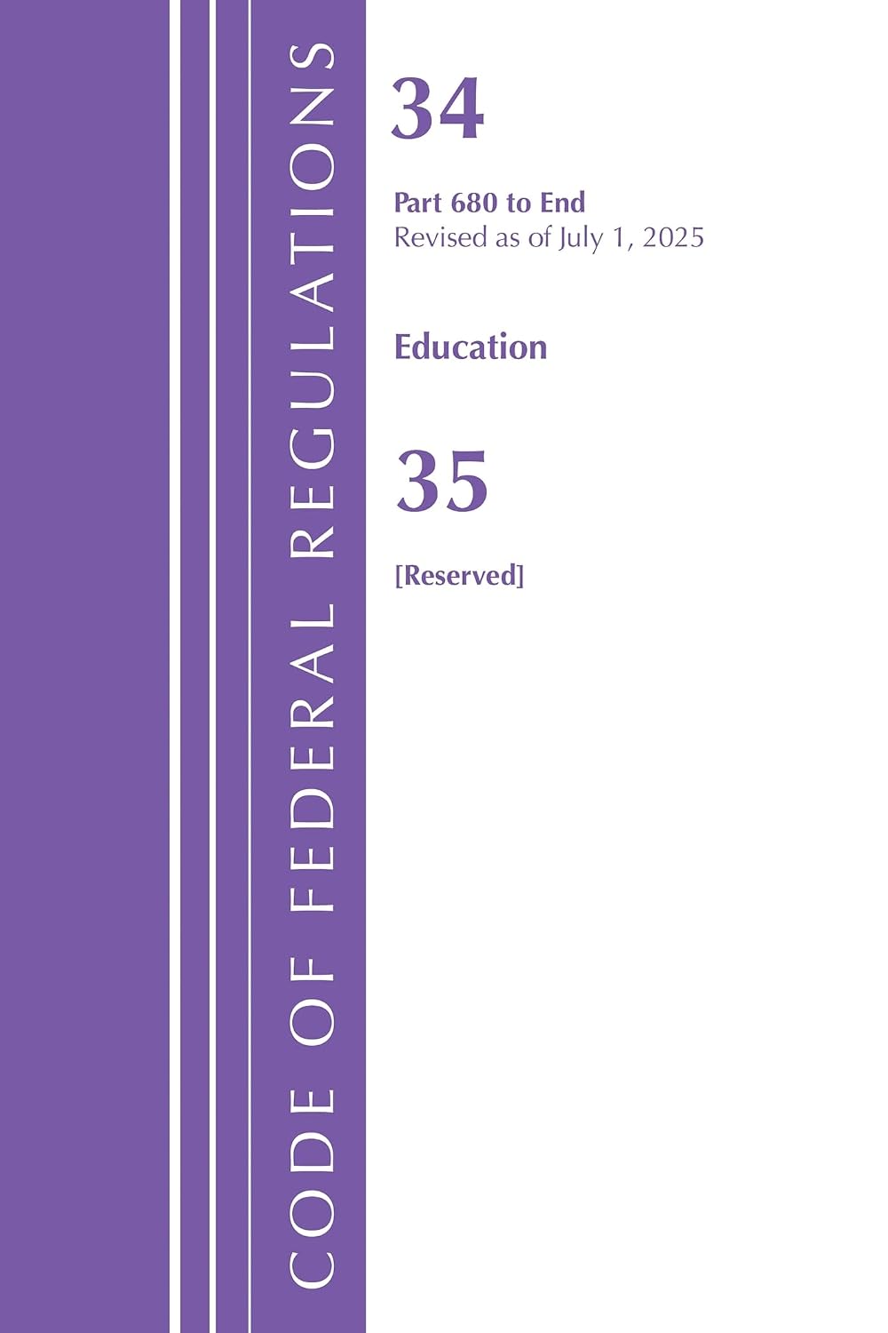 capítulo por capítulo baixar Code of Federal Regulations, Title 34 Education 680-End & Title 35 [Reserved], July 1, 2025