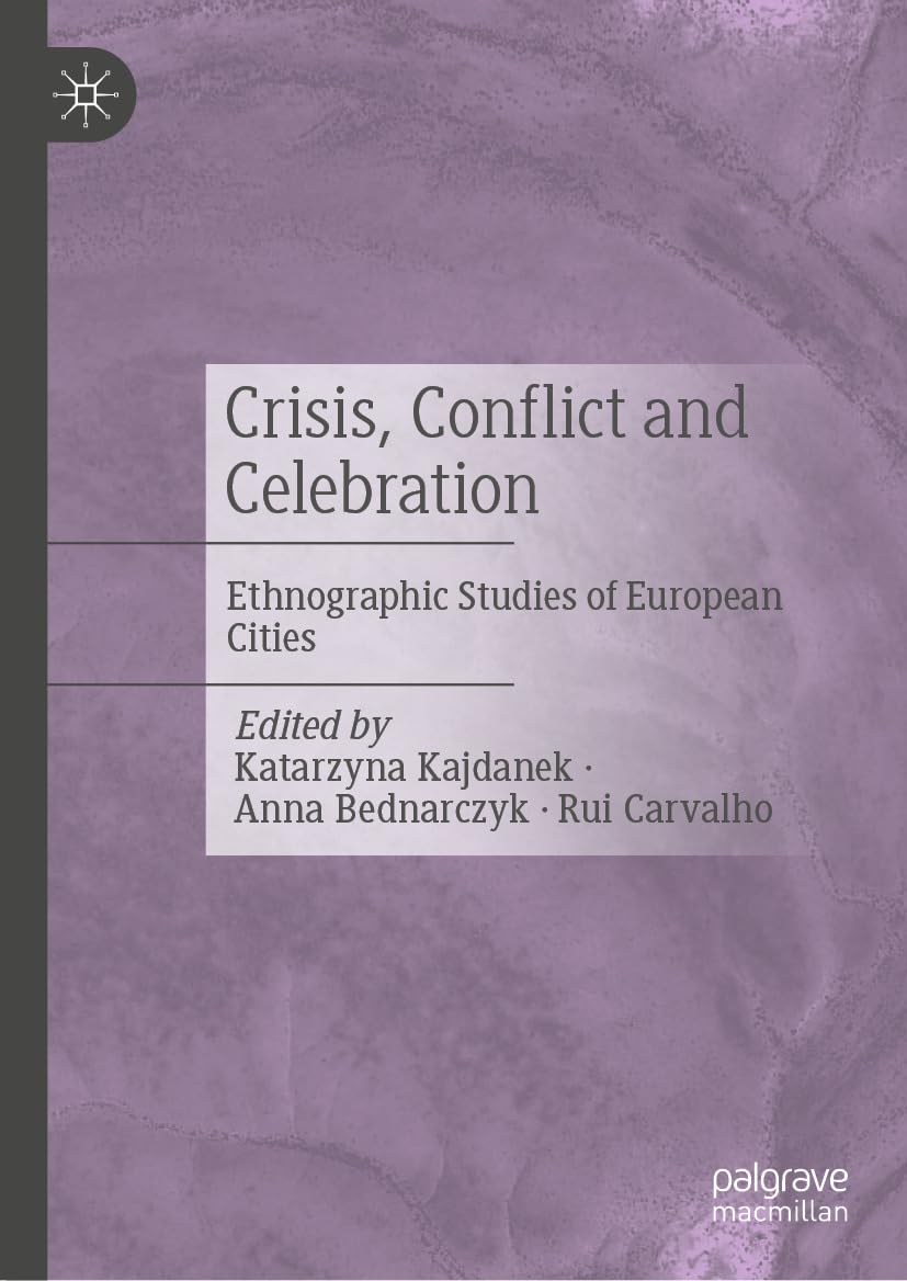 ler totalmente Crisis, Conflict and Celebration: Ethnographic Studies of European Cities (English Edition)