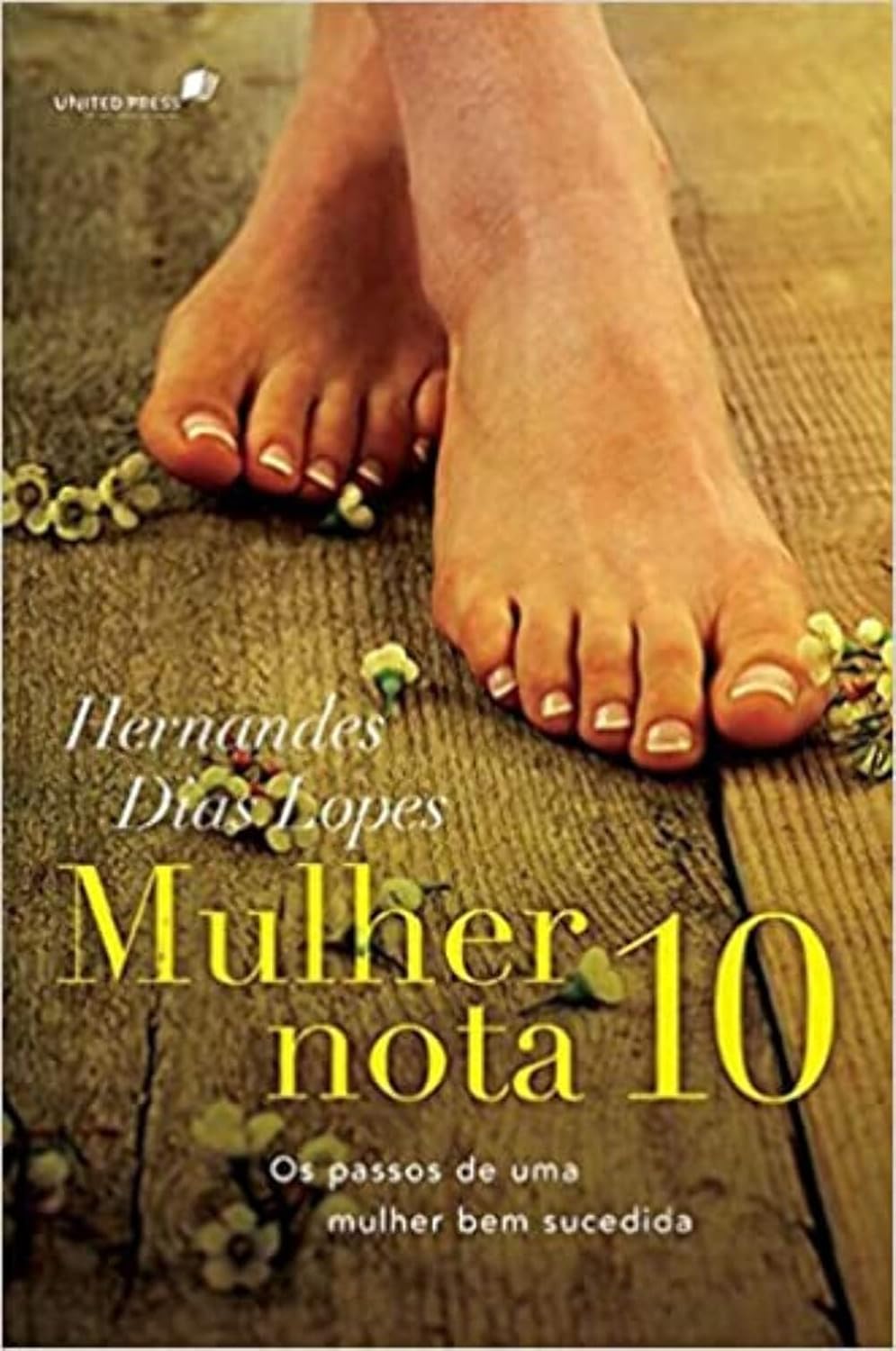 ler totalmente Mulher nota 10: Os passos de uma mulher bem sucedida