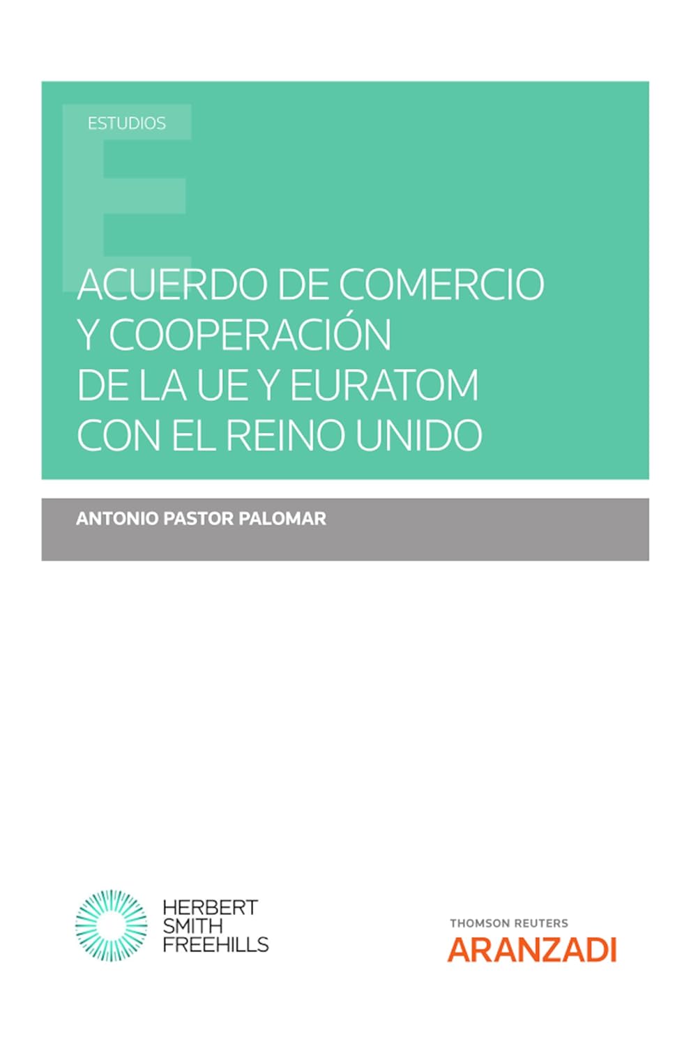 Acuerdo de Comercio y Cooperación de la UE y Euratom con el Reino Unido (Estudios) (Spanish Edition)