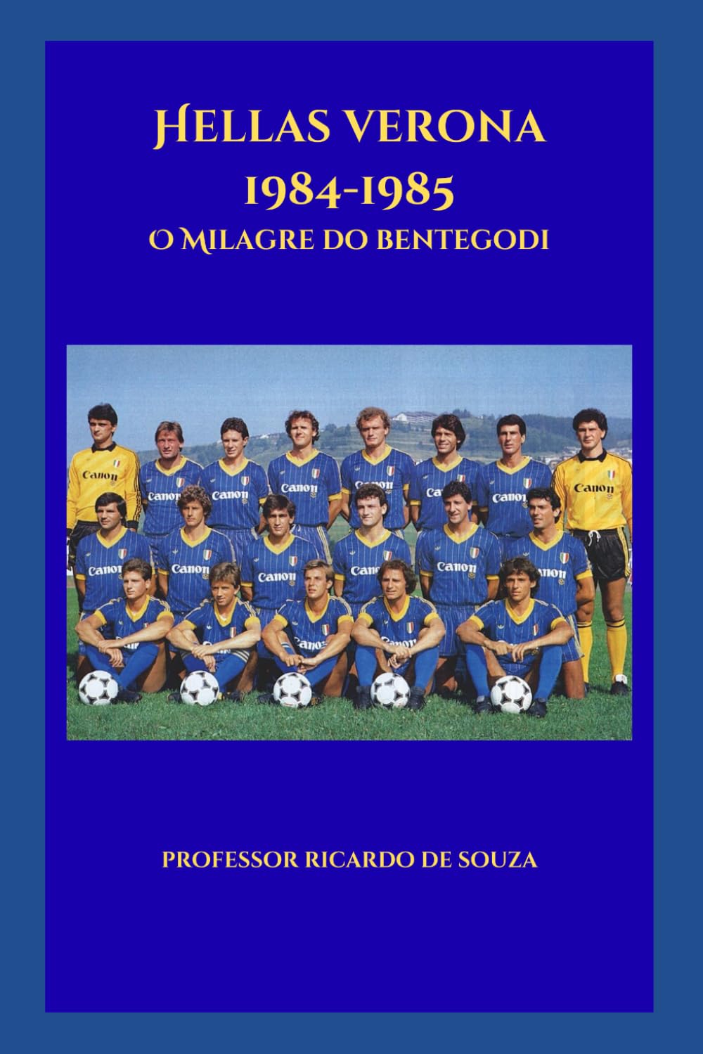 Hellas Verona 1984-1985: O Milagre do Bentegodi (Portuguese Edition) baixar o livro de graça