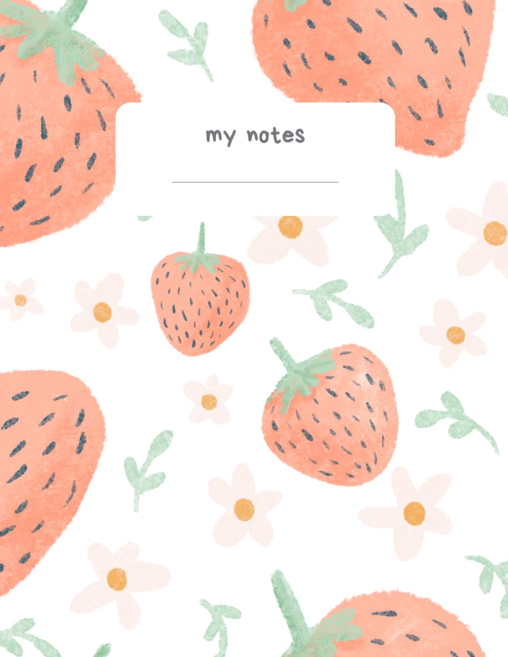 My Notes Strawberry Notebook - Caderno A4 Capa Brilhante Morango com Flores - 80 Folhas para Escrever: Caderno Fofo Estético com Detalhe de Morango... e Planejamento | Papelaria Cute para Presente baixar livro de graça