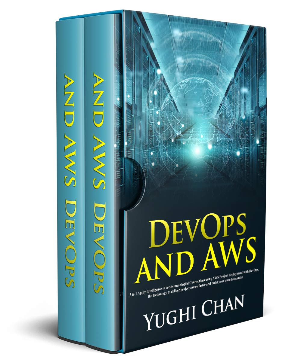 DevOps and AWS: 2 in 1 Apply Intelligence to Create Meaningful Connections using AWS Project Deployment with DevOps, the Technology to Deliver Projects... Build your Own Datacenter (English Edition) baixar livro de graça