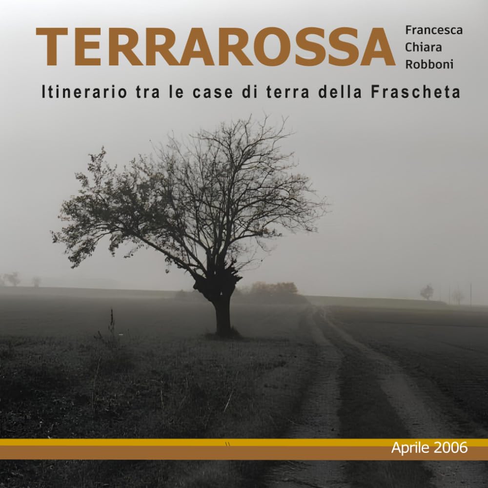 TERRAROSSA: ITINERARIO TRA LE CASE DI TERRA DELLA FRASCHETA (Italian Edition) baixar o livro de graça