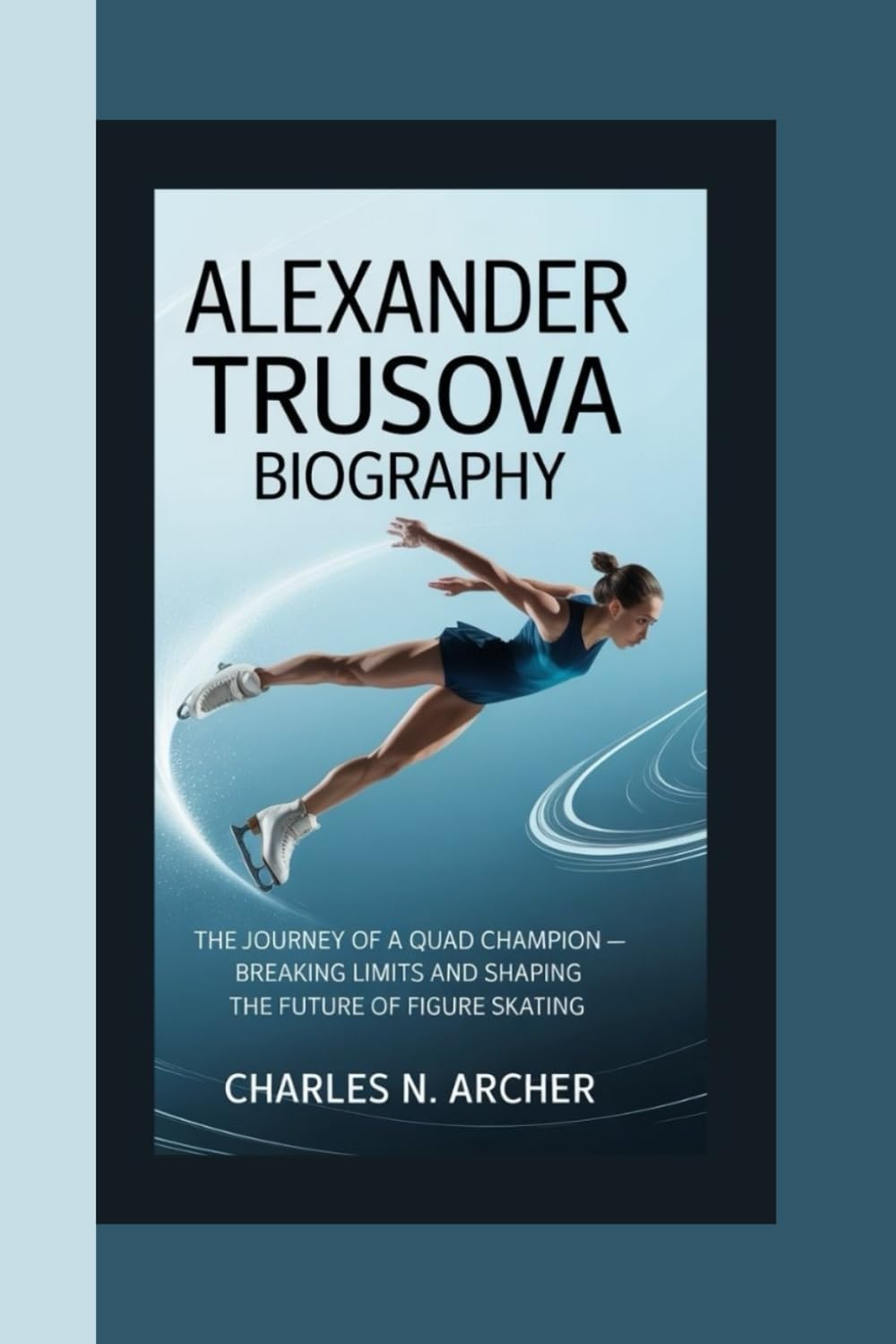 ALEXANDER TRUSOVA BIOGRAPHY: The Journey of a Quad Champion — Breaking Limits and Shaping the Future of Figure Skating baixar livro de graça