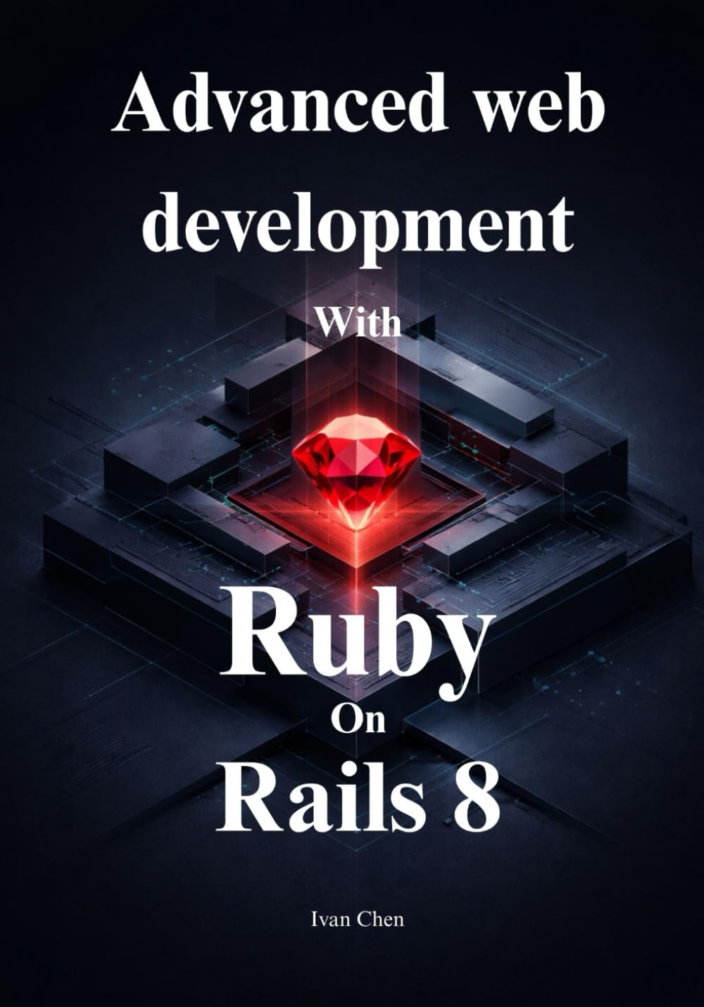 Advanced web development with ruby on rails 8: Create Reactive Full-Stack Applications with Hotwire, Turbo, and Solid Queue baixar livro de graça