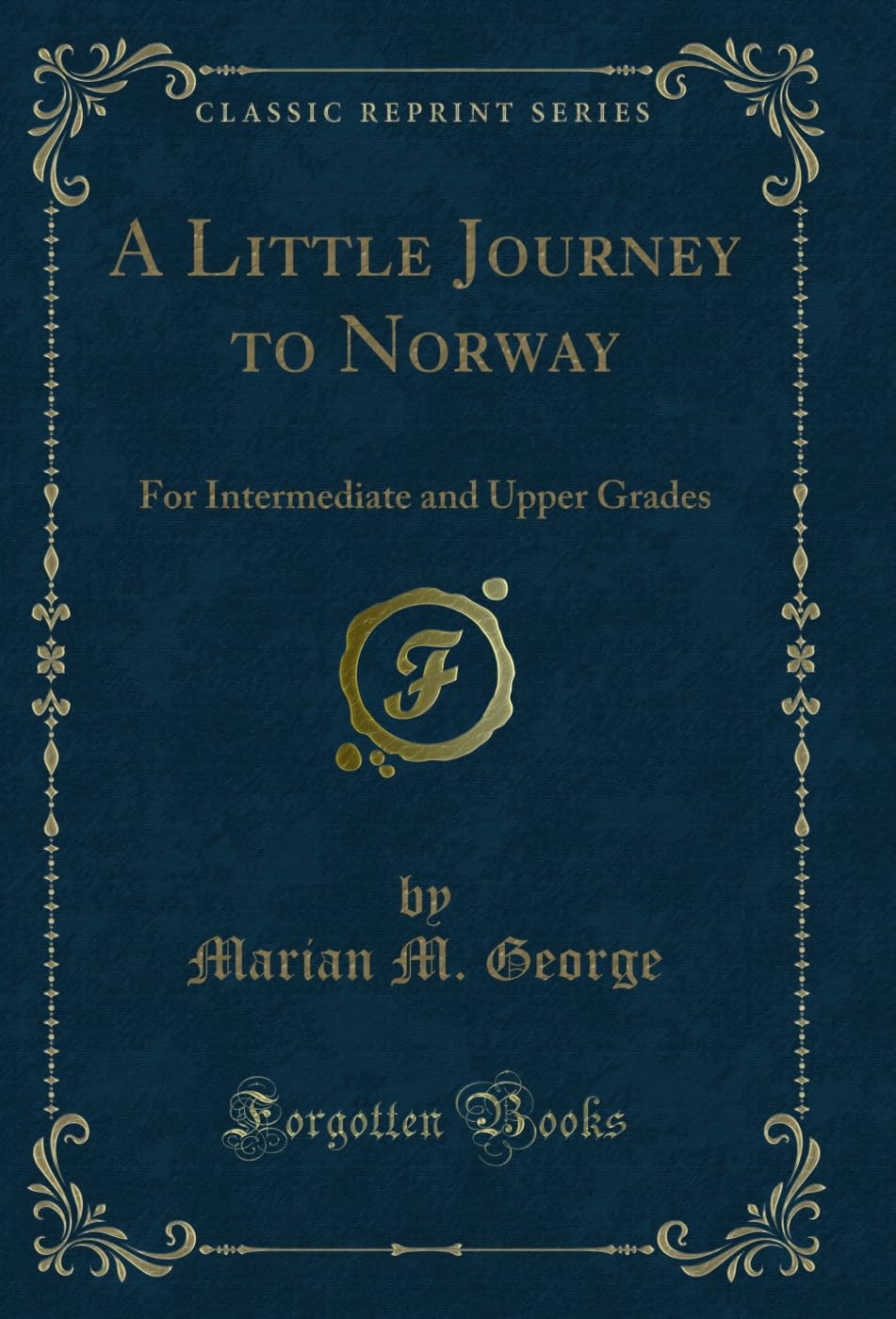 ler totalmente A Little Journey to Norway: For Intermediate and Upper Grades (Classic Reprint) (English Edition)
