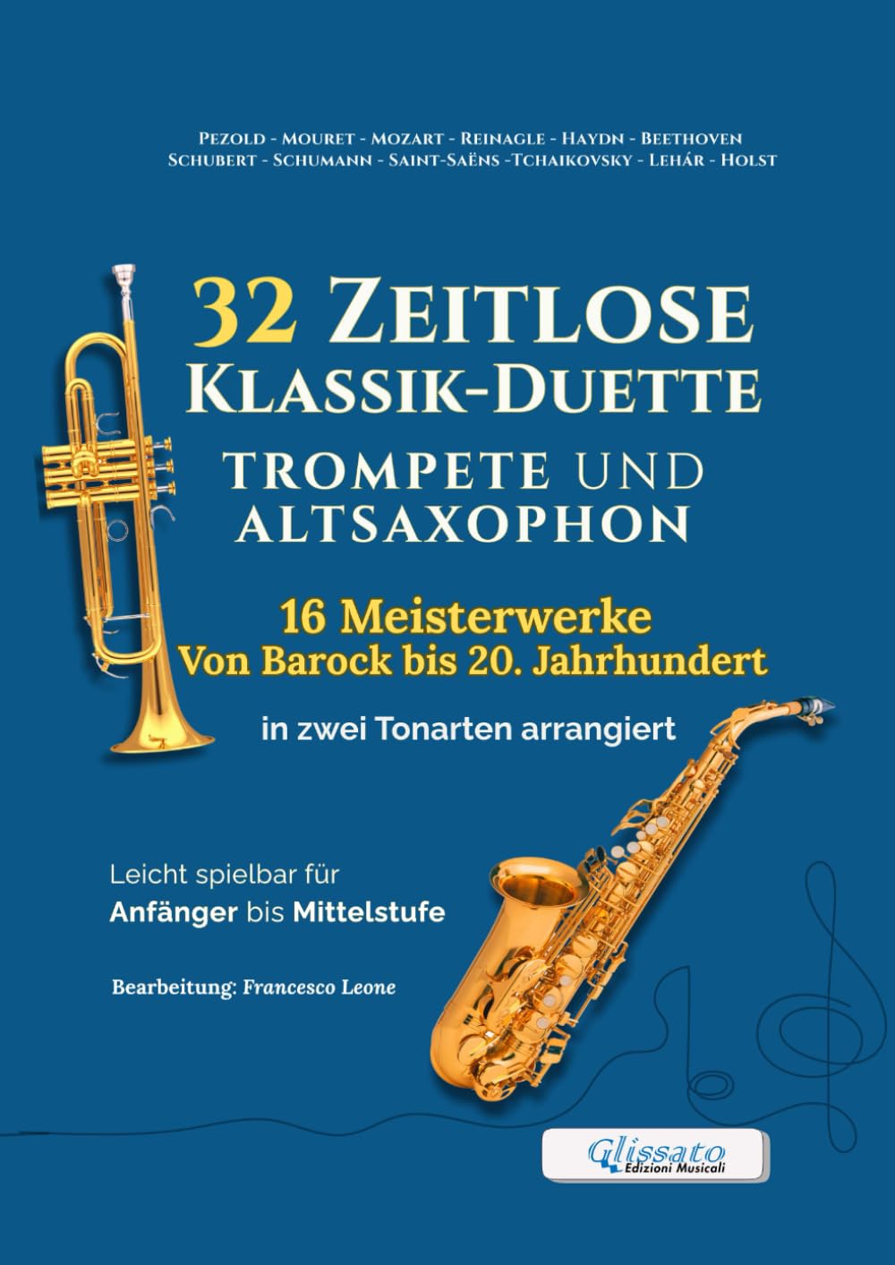 32 Zeitlose Klassik-Duette für Trompete in B und Altsaxophon in Es - 16 Meisterwerke Von Barock bis 20. Jahrhundert in zwei Tonart arrangiert: Leicht... und musikalische Auftritte (German Edition) baixar o livro de graça