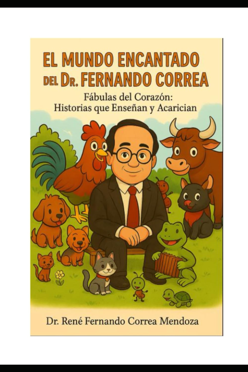 capítulo por capítulo baixar EL MUNDO ENCANTADO DEL DR. FERNANDO CORREA: FÁBULAS DEL CORAZÓN: HISTORIAS QUE ENSEÑAN Y ACARICIAN