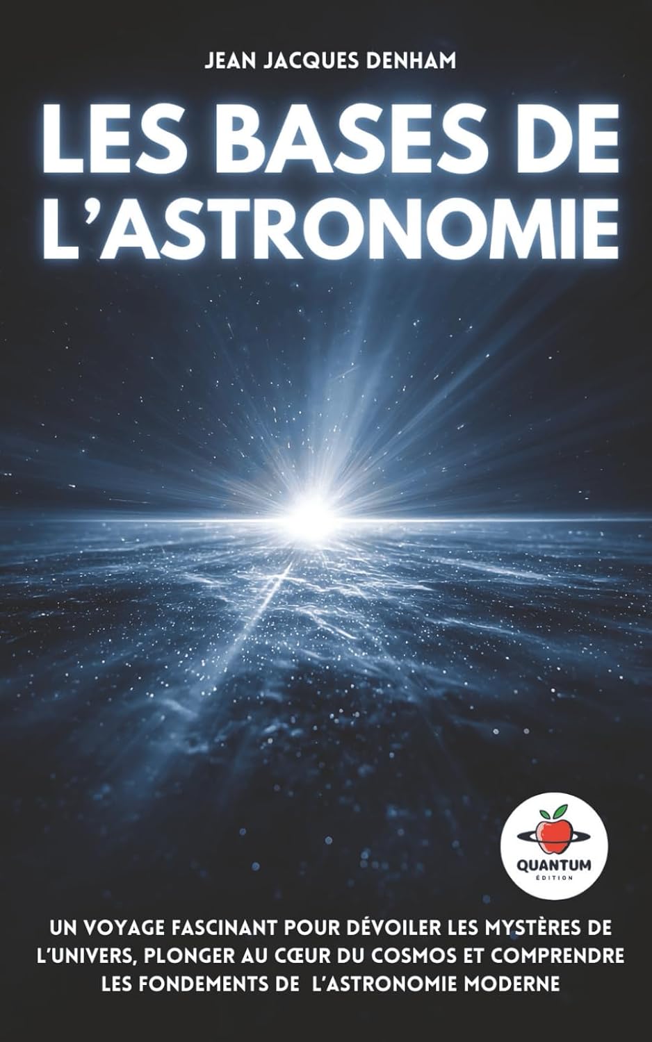 Les Bases de l’Astronomie: Un voyage fascinant pour dévoiler les mystères de l’Univers, plonger au cœur du cosmos et comprendre les fondements de l’astronomie moderne baixar o livro de graça