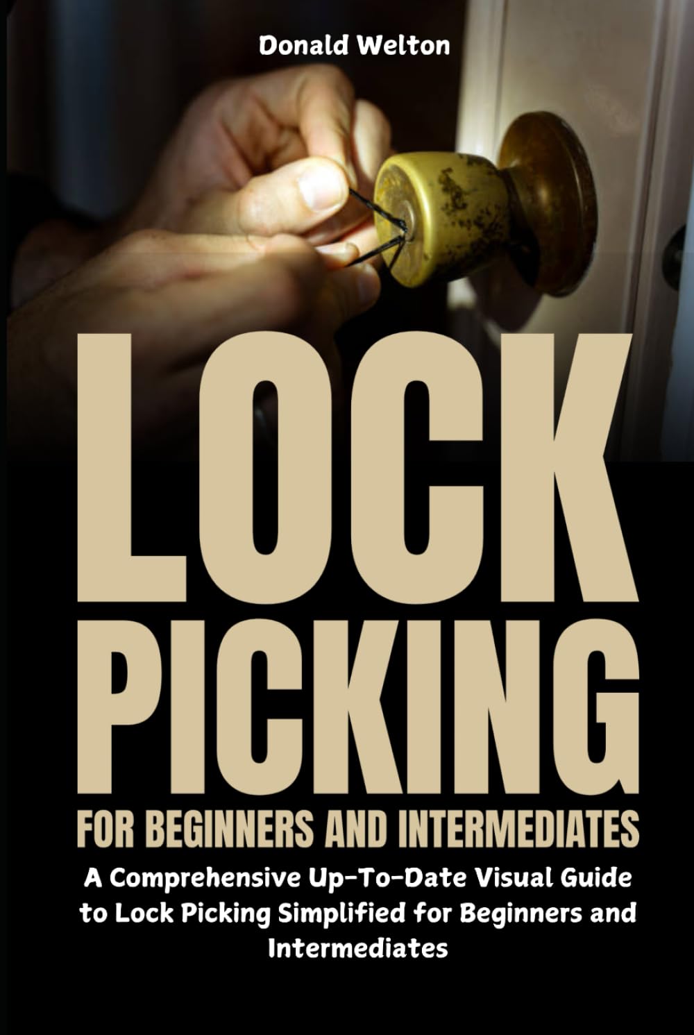 capítulo por capítulo baixar Lock Picking for Beginners and Intermediates: A Comprehensive Up-To-Date Visual Guide to Lock Picking Simplified for Beginners and Intermediates