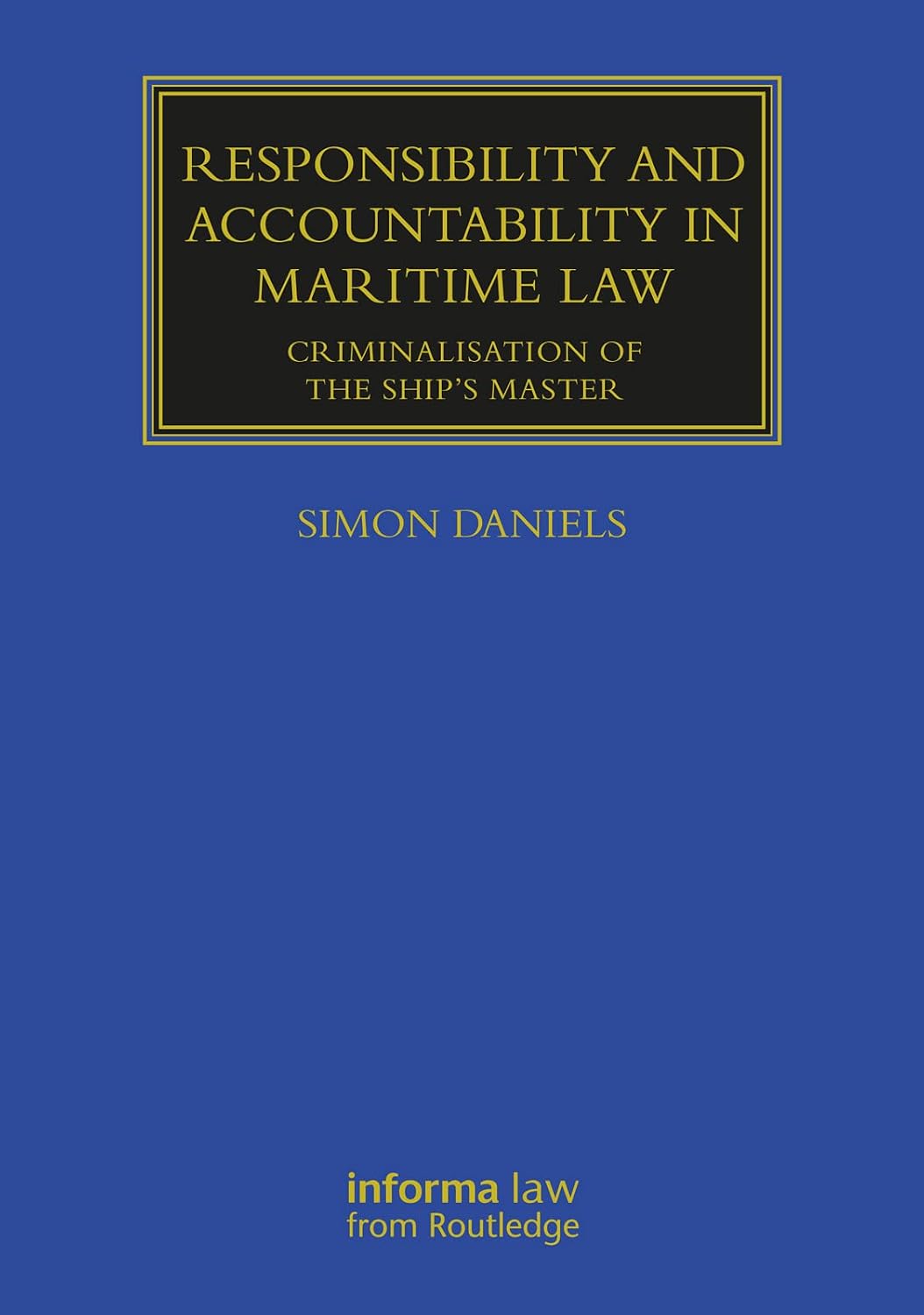 Responsibility and Accountability in Maritime Law: Criminalisation of the Ship’s Master (Maritime and Transport Law Library) (English Edition) baixar livro de graça